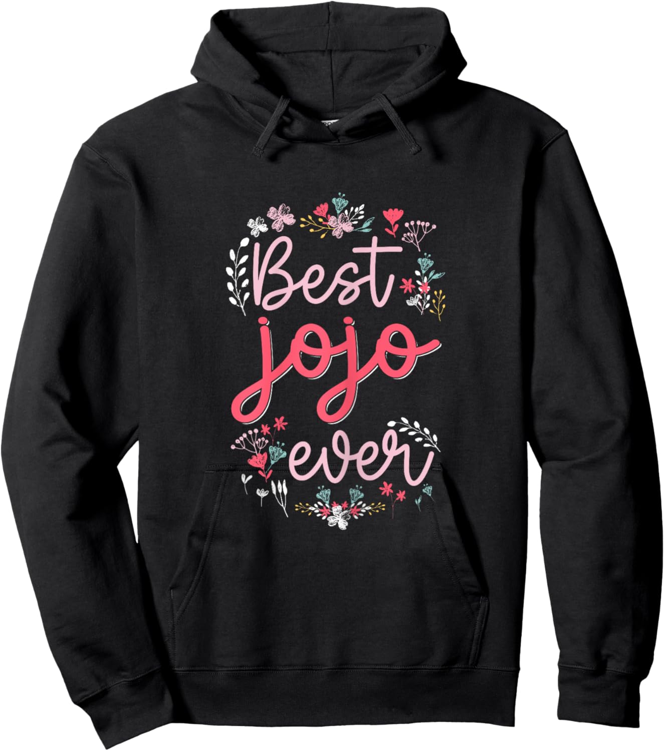 Best Jojo Ever - Cute Floral Mom Grandma Mothers day Hoodie - Hoodie | Black