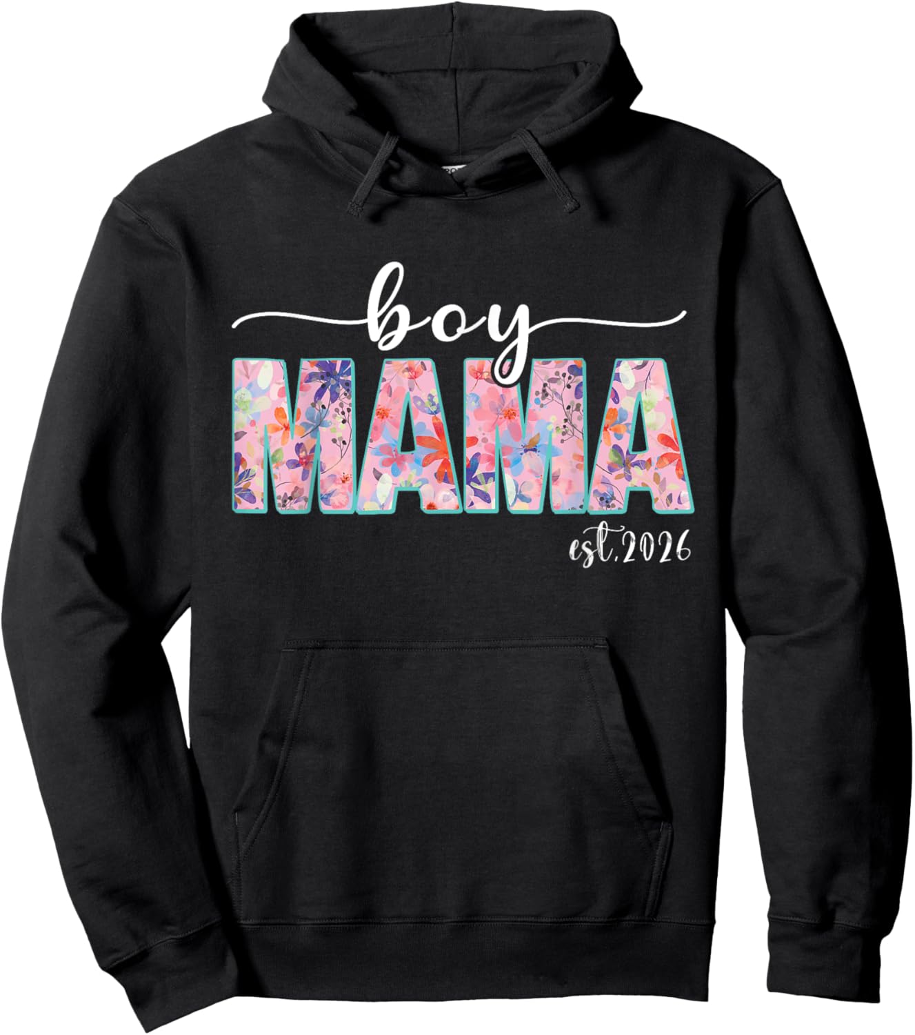Boy Mama Est 2026 Boy Mom Pregnancy Mom To Be New Mama 2026 Hoodie - Hoodie | Black