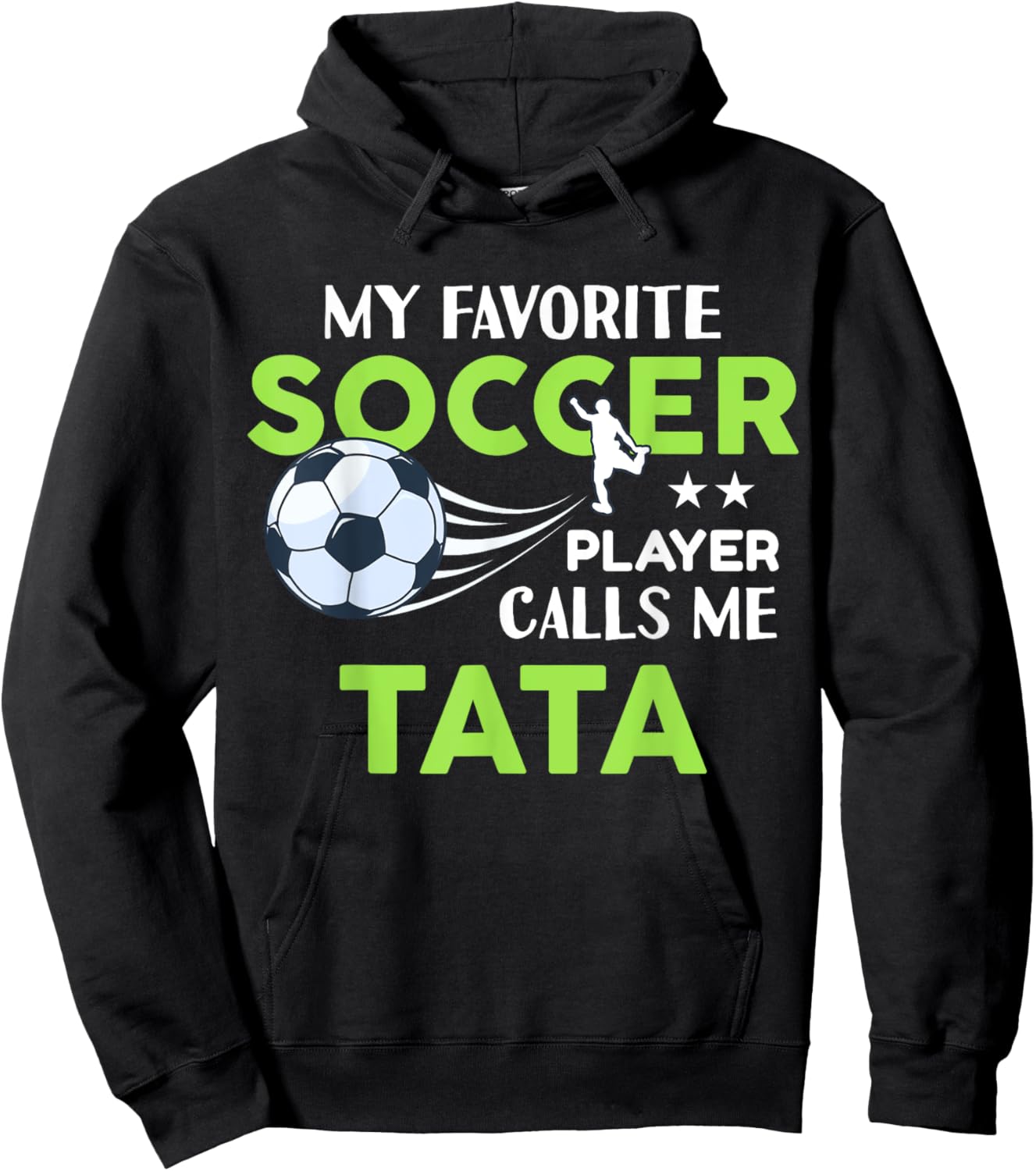 Soccer Tata My Favorite Player Calls Me For Family Party Hoodie - Hoodie | Black