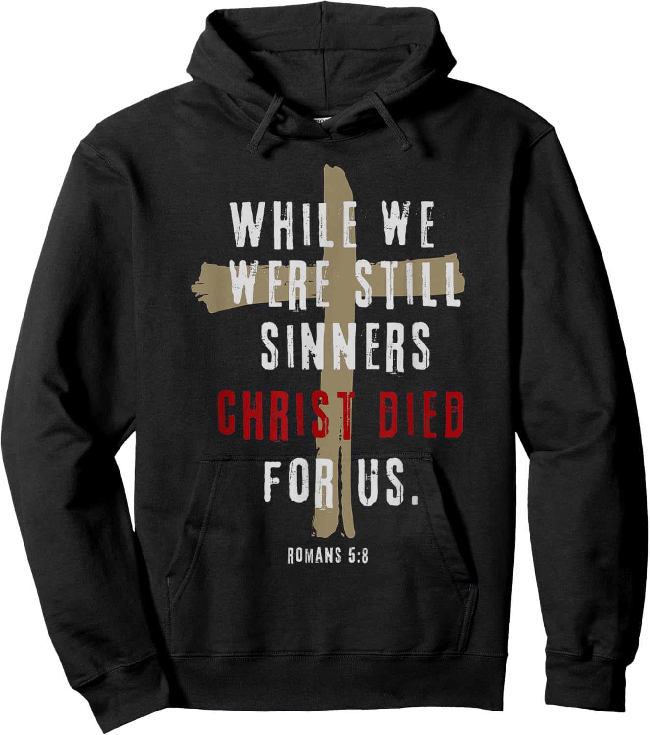 Romans 5:8 Christ Died For Us Sinners Christian Bible Verse Hoodie - Hoodie | Black