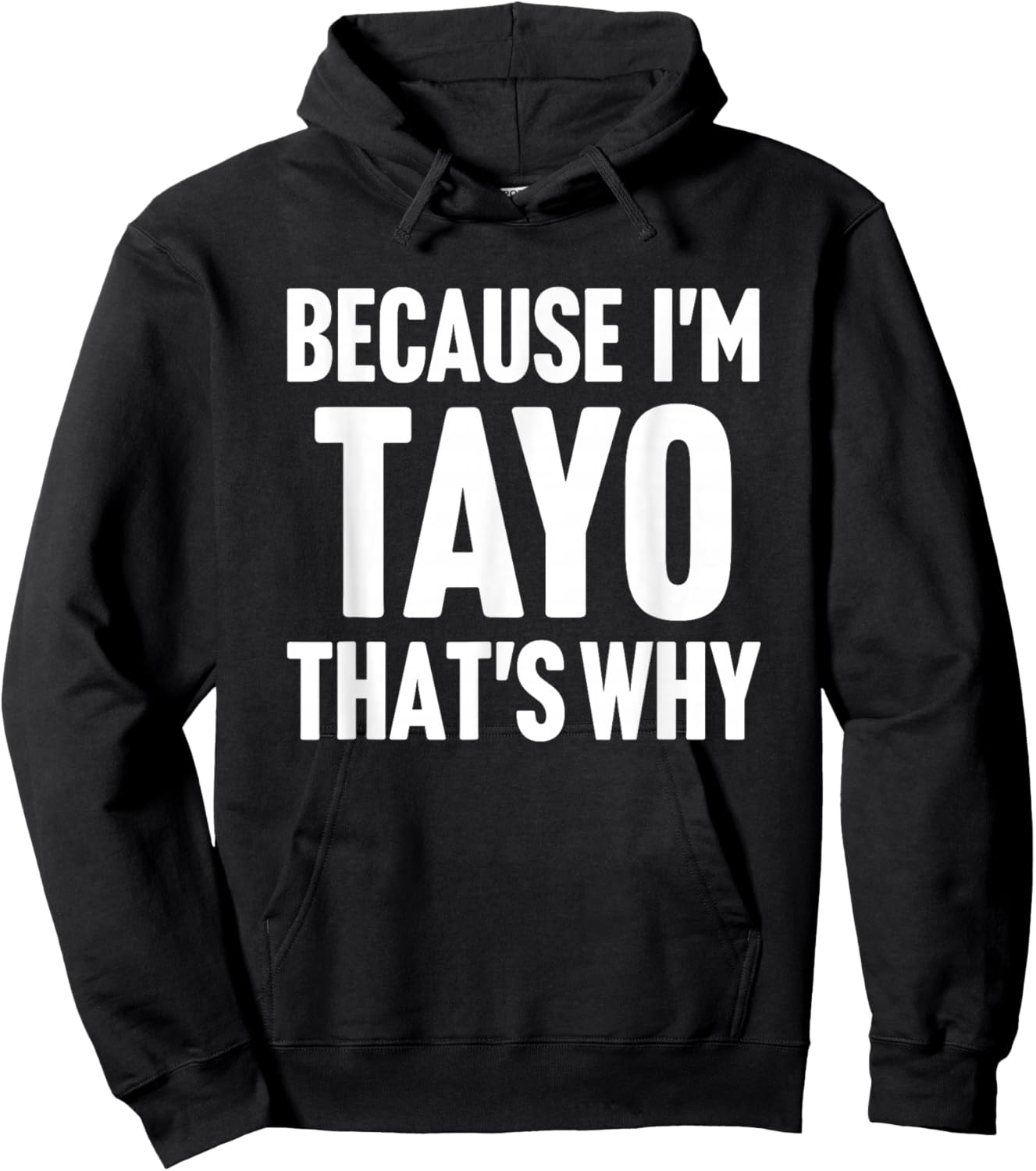 Because I'm Tayo That's Why Am Personalized Name Hoodie - Hoodie | Black