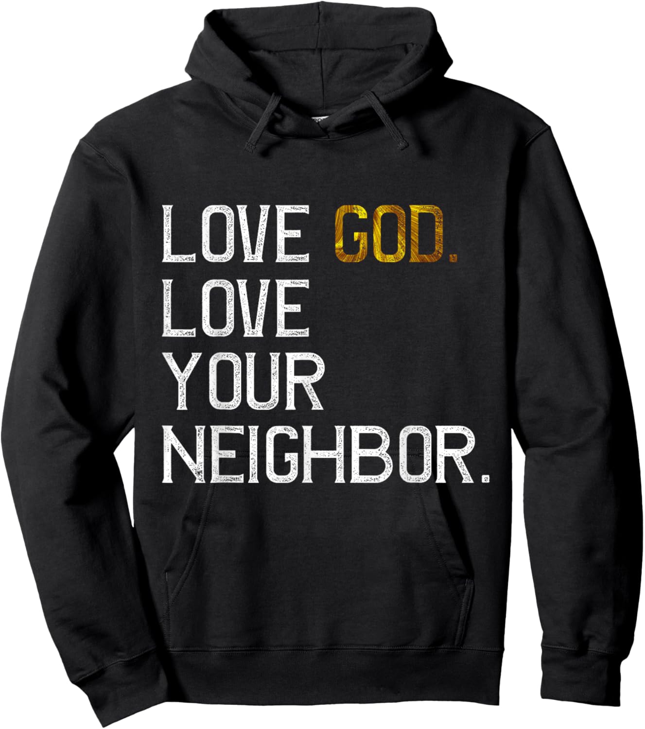 Distressed Love God Love Your Neighbor, Jesus Live by Faith Hoodie - Hoodie | Black