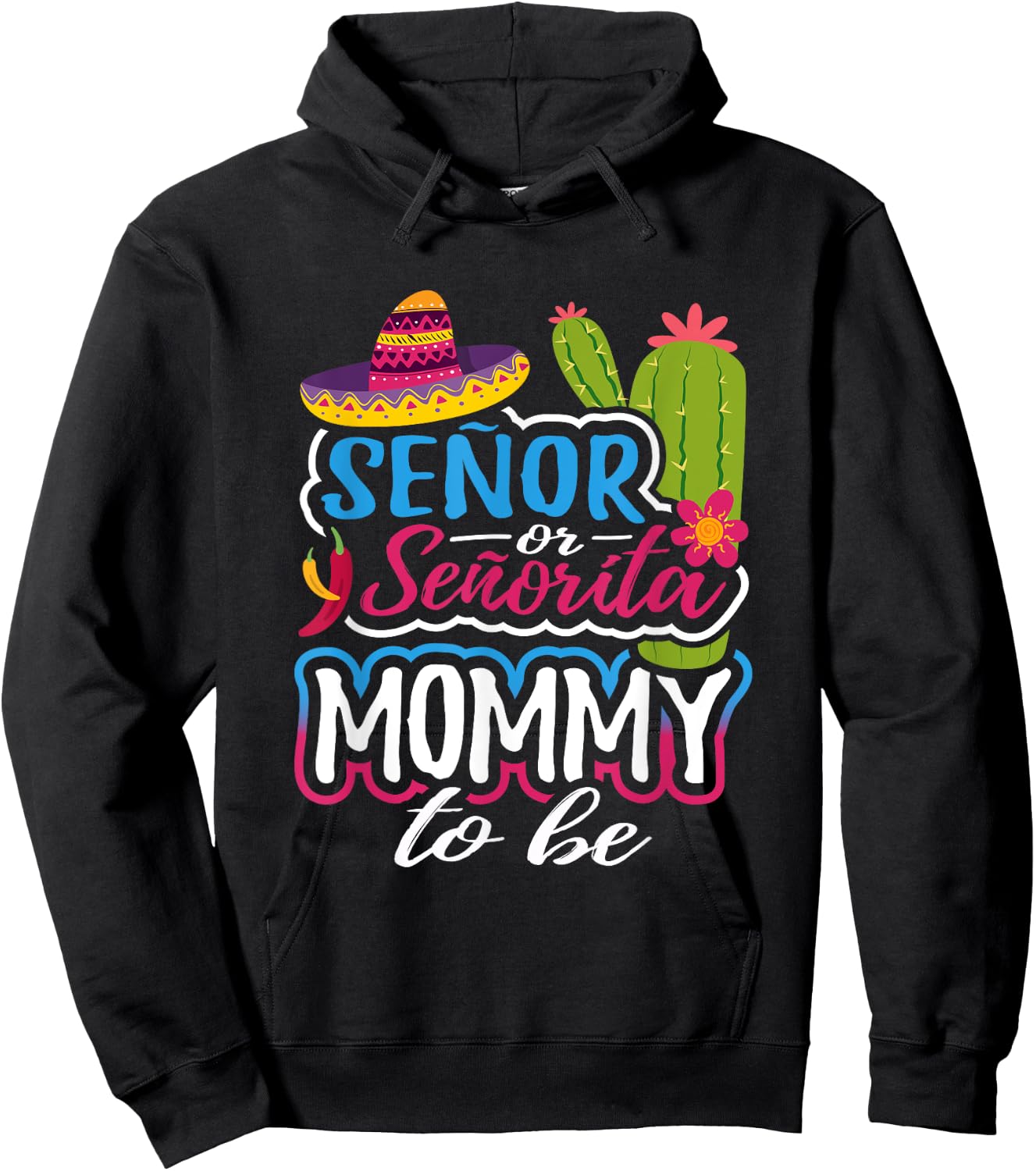 Senor Or Senorita Mommy To Be Gender Reveal Mexican Fiesta Hoodie - Hoodie | Black