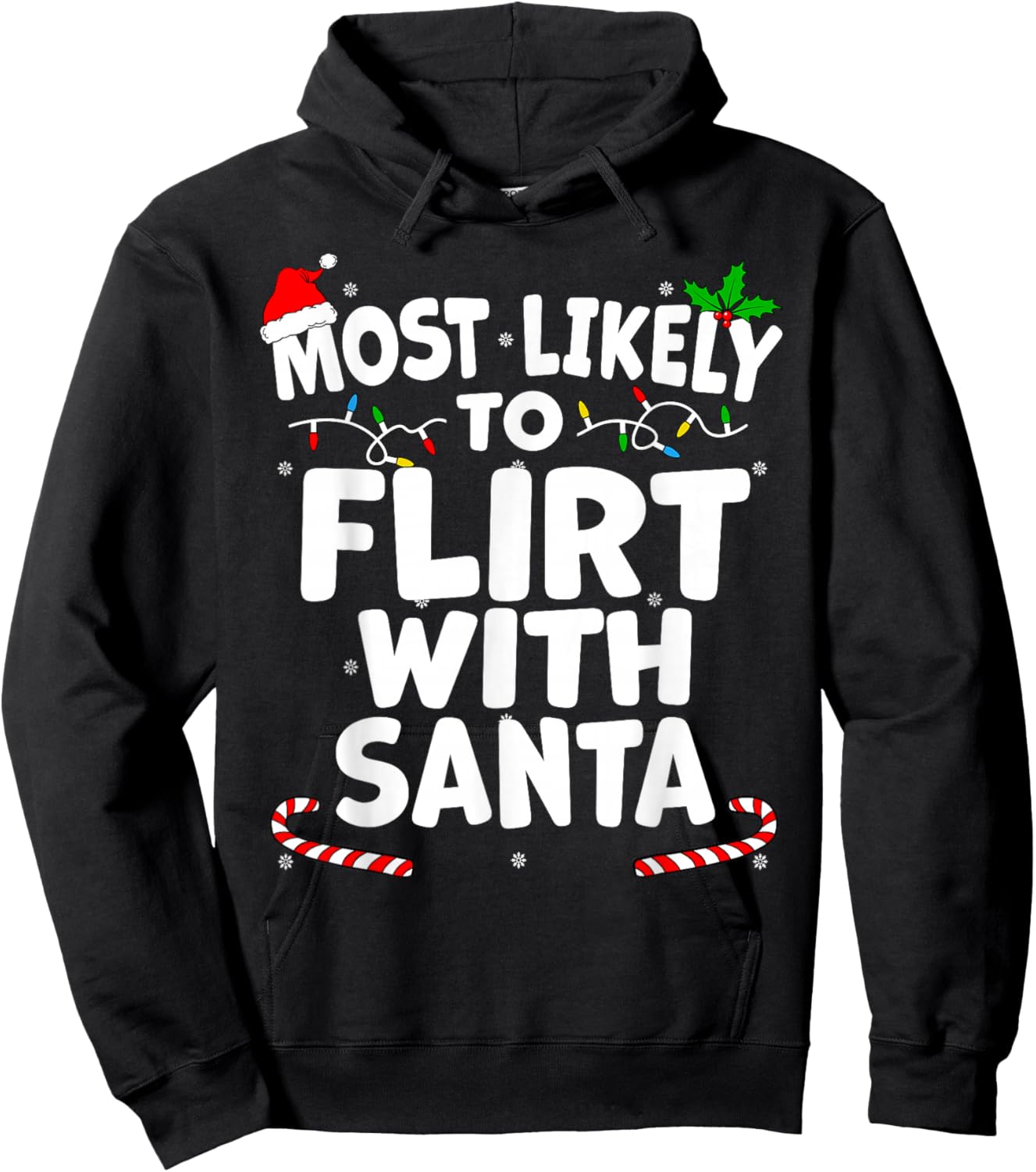 Most Likely To Flirt With Santa this Christmas Hoodie - Hoodie | Black