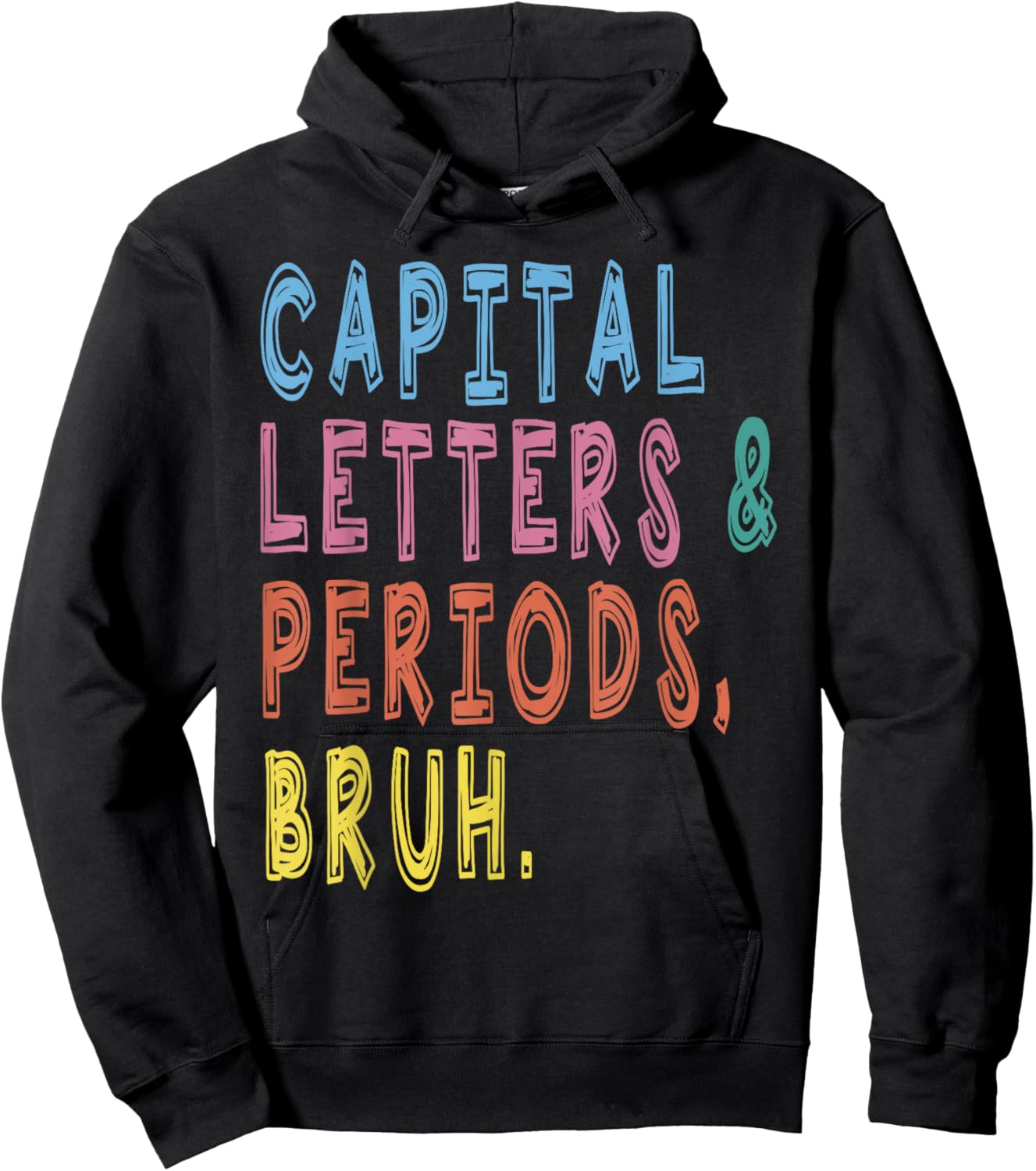 Capital Letters And Periods Bruh, ELA Teacher Funny Women Hoodie - Hoodie | Black