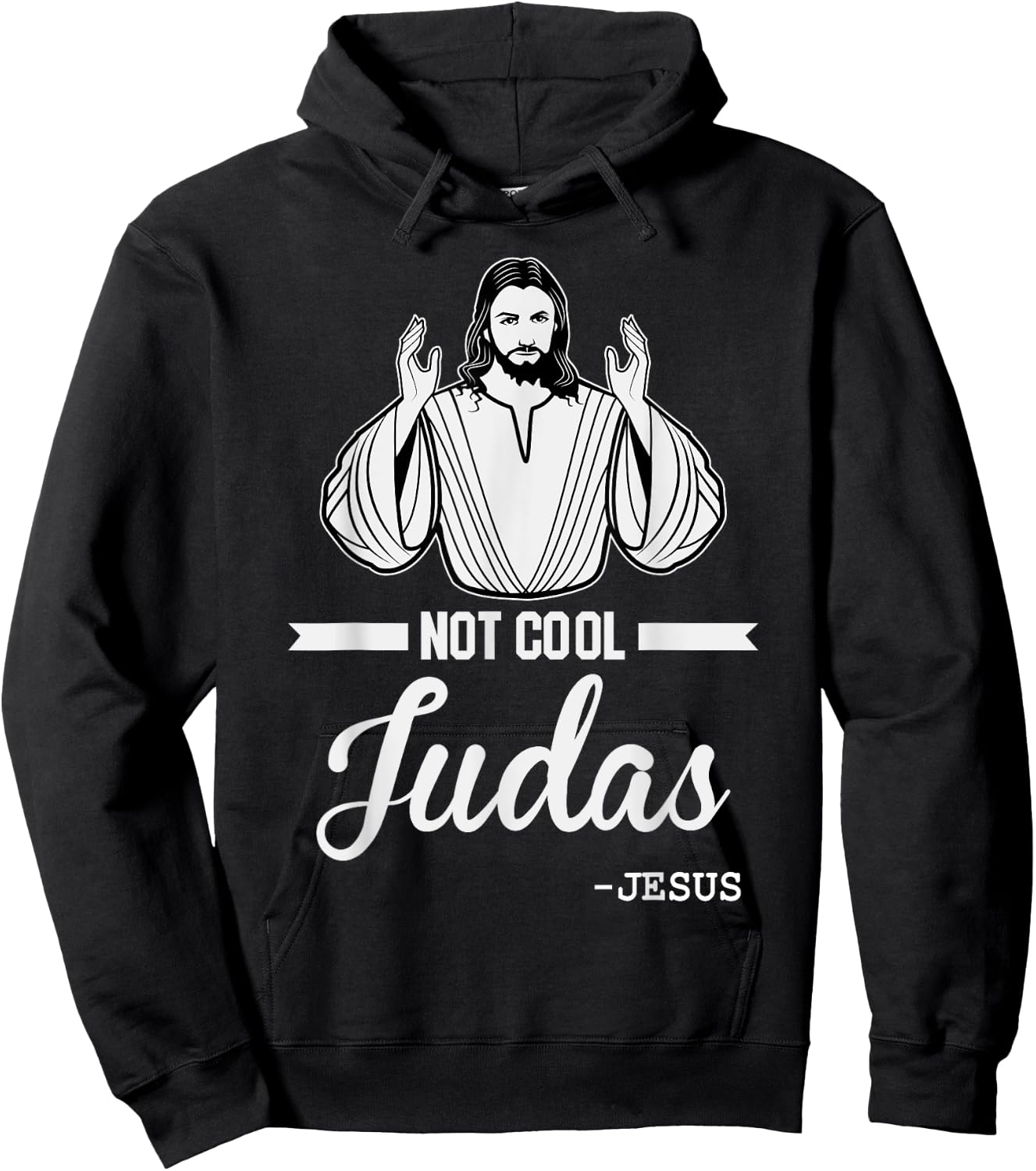 Not Cool Judas Christian Jesus Meme Humor Christ Lord Hoodie - Hoodie | Black