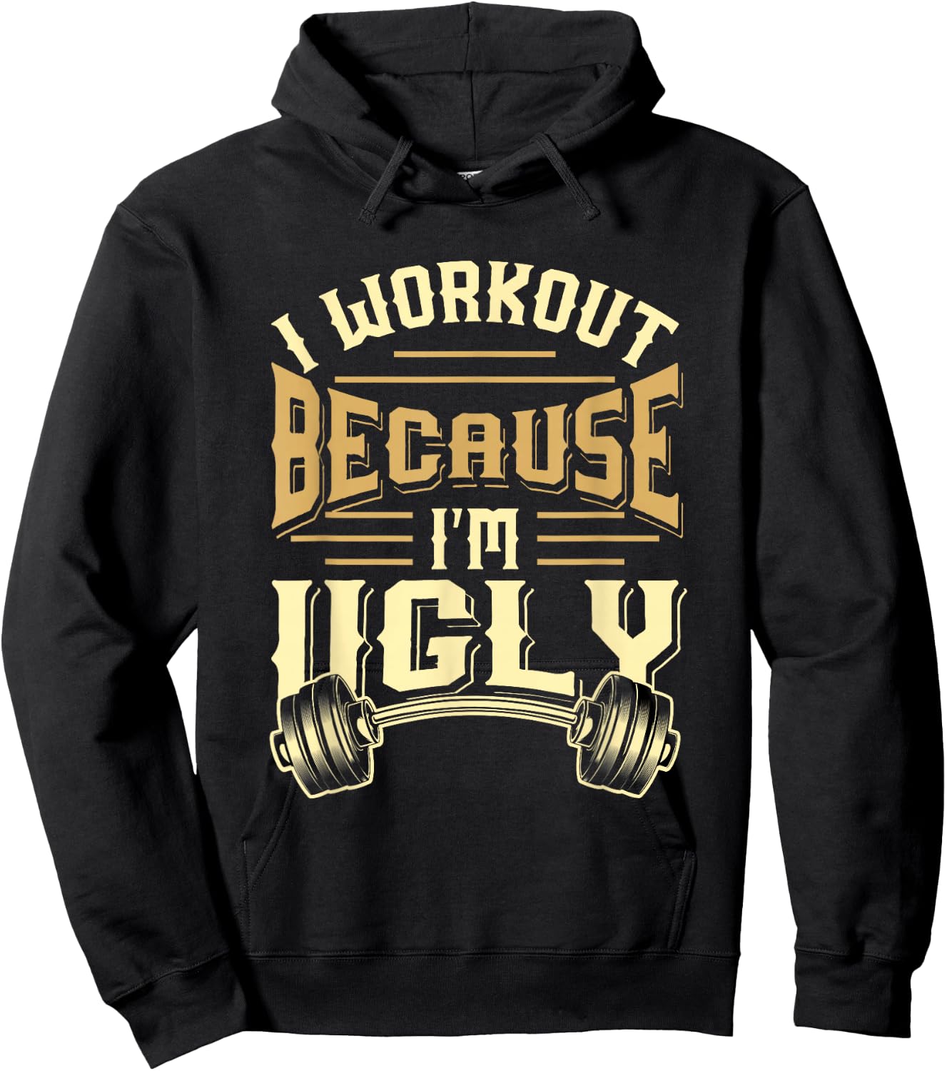 MEWK-Design: I Workout Because I'm Ugly Hoodie - Hoodie | Black