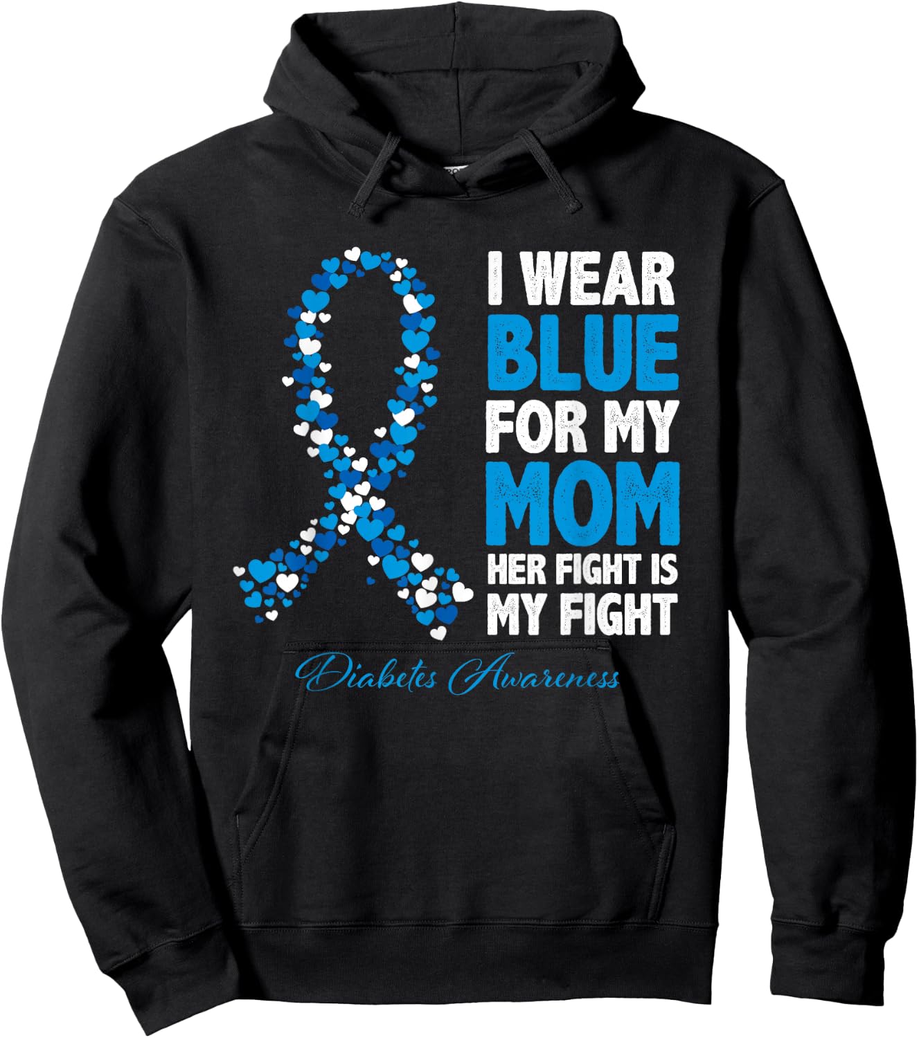 Ribbon I Wear Blue For Mom Her Fight Is My Fight Diabetes Hoodie - Hoodie | Black