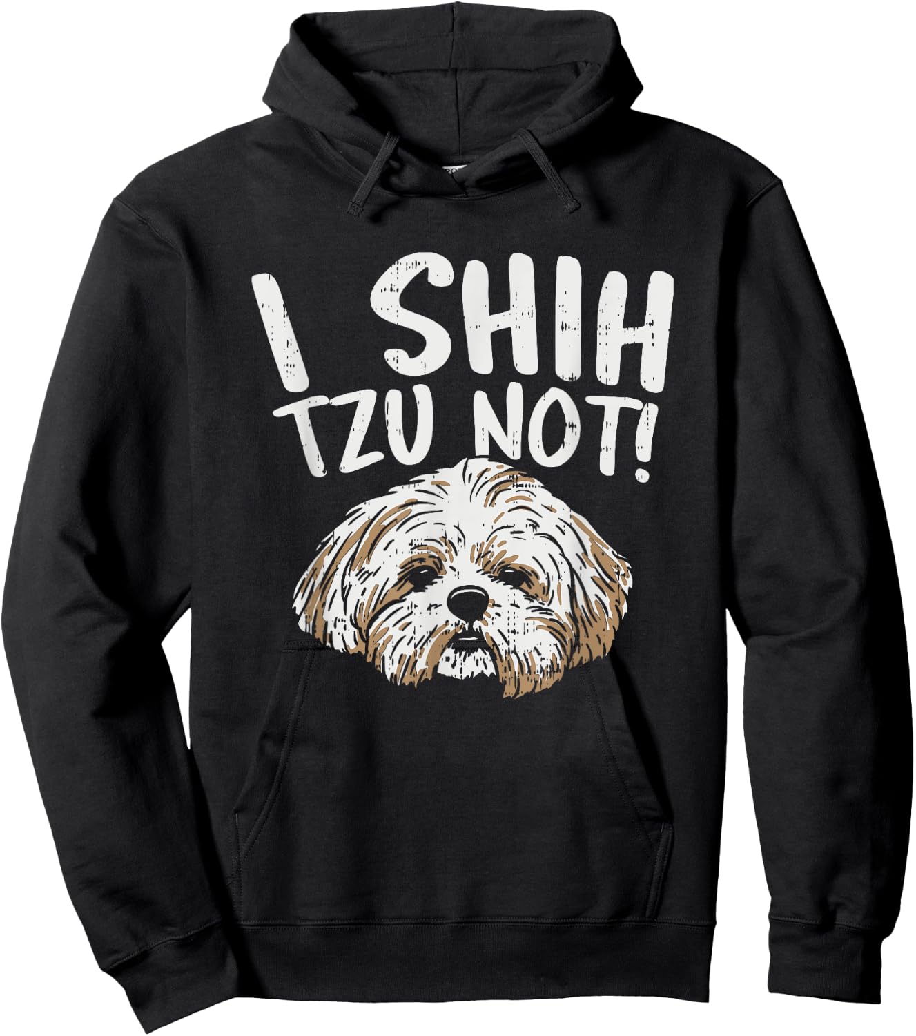 I Shih Tzu Not Design, Funny Dog Lover Women Girls Kids Hoodie - Hoodie | Black