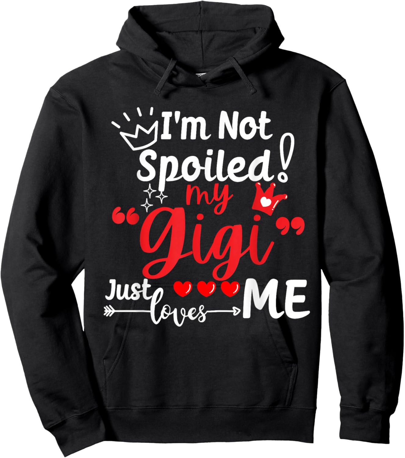 I'm Not Spoiled My Gigi Just Loves Me a Team Kids Matching Hoodie - Hoodie | Black