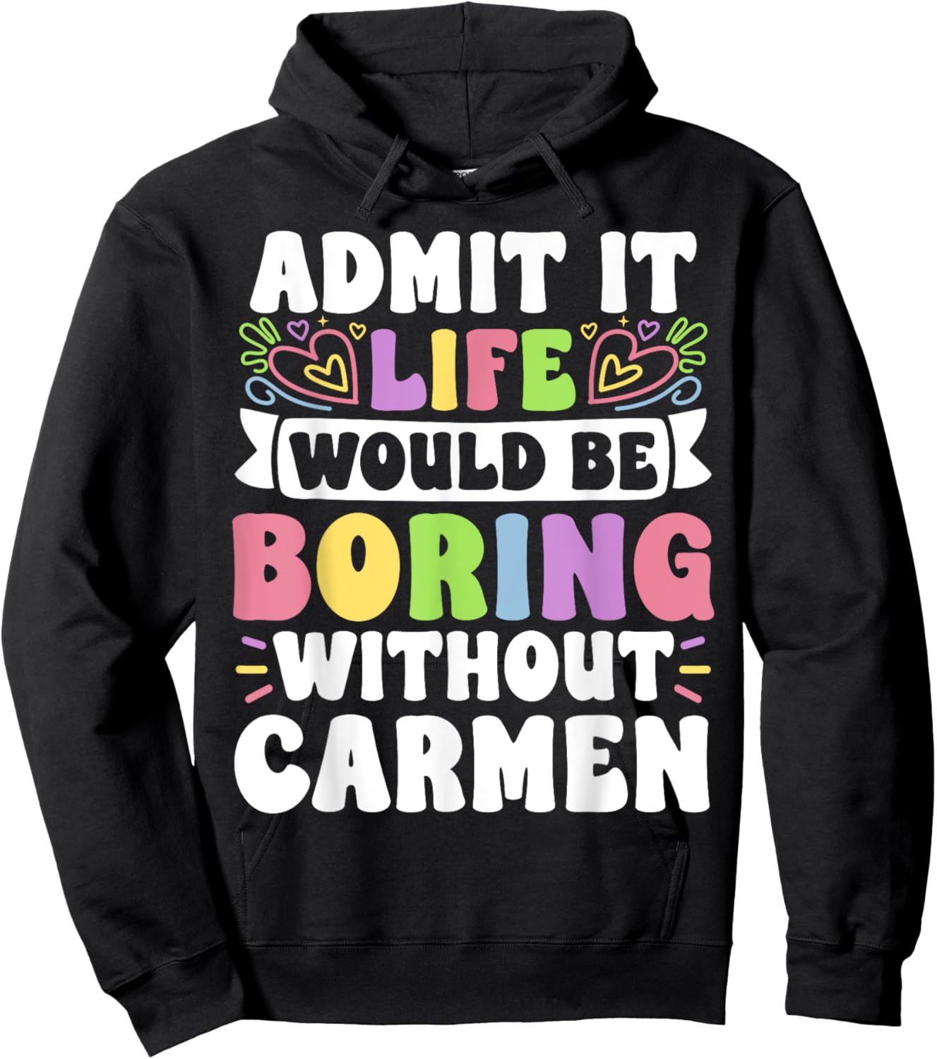 Carmen Personalized Name Funny Saying First Name Family Hoodie - Hoodie | Black