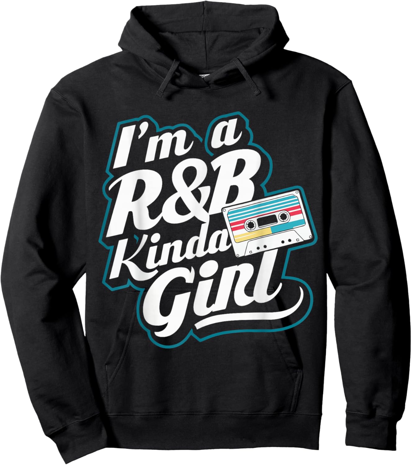 I'm a 90's R&b Kinda Girl Hoodie - Hoodie | Black