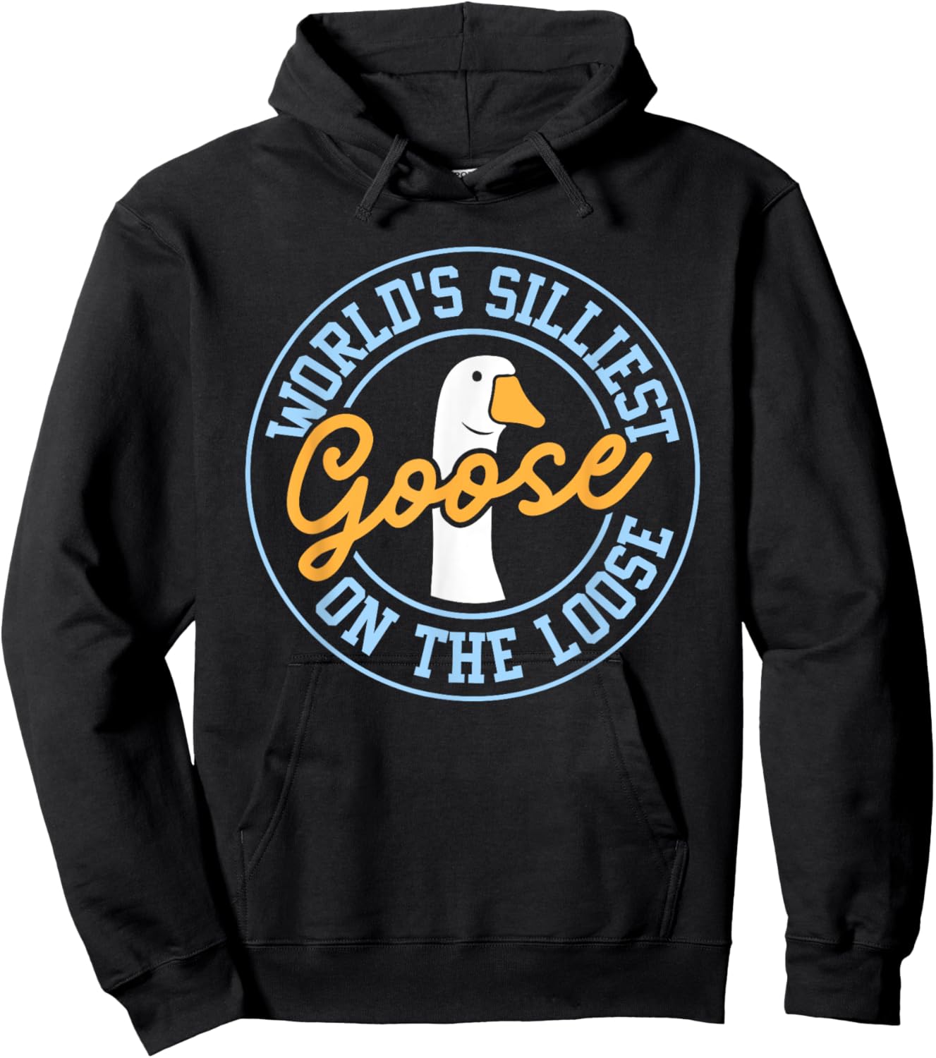 World's Silliest Goose On The Loose Funny Goose Meme Silly Hoodie - Hoodie | Black