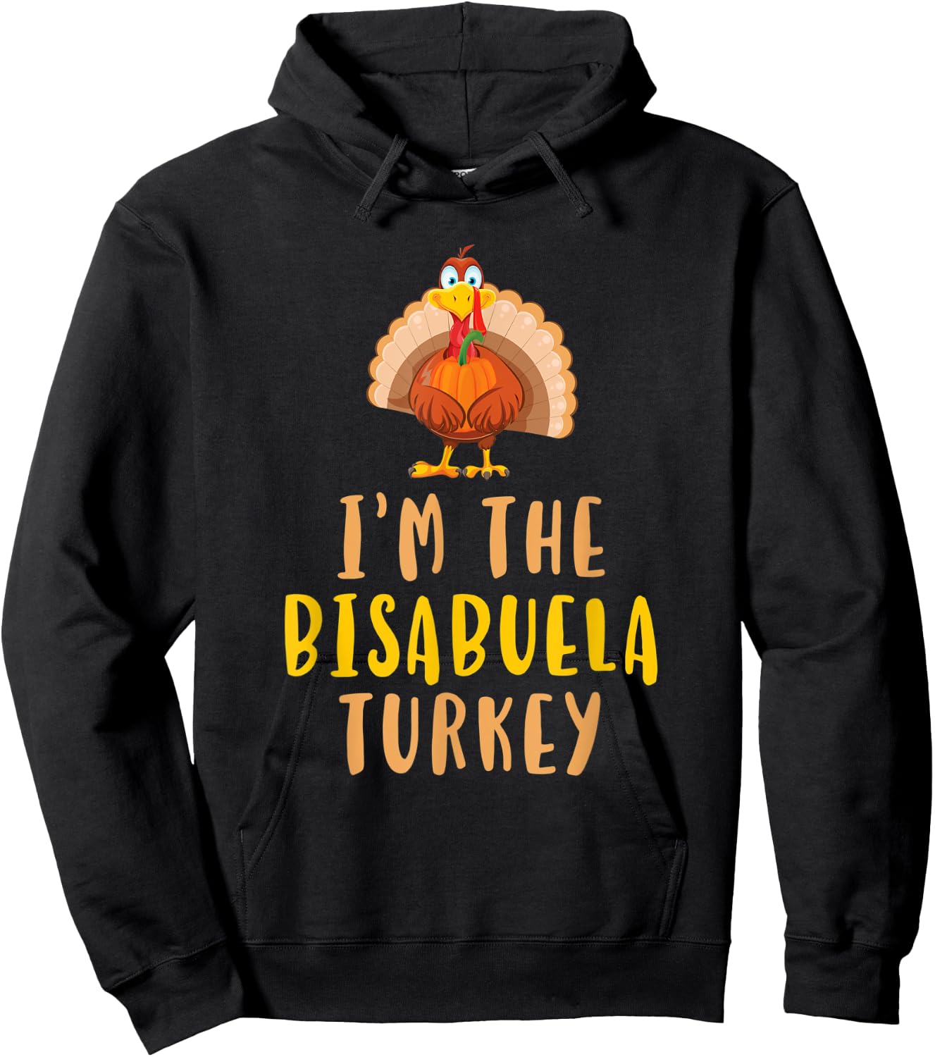 I'm The Bisabuela Turkey Family Thanksgiving Hoodie - Hoodie | Black