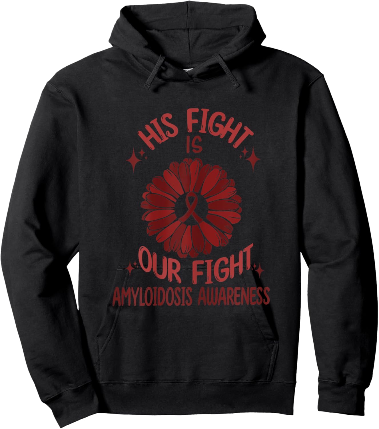 Amyloidosis Disease Awareness His Fight Is Our Fight Support Hoodie - Hoodie | Black
