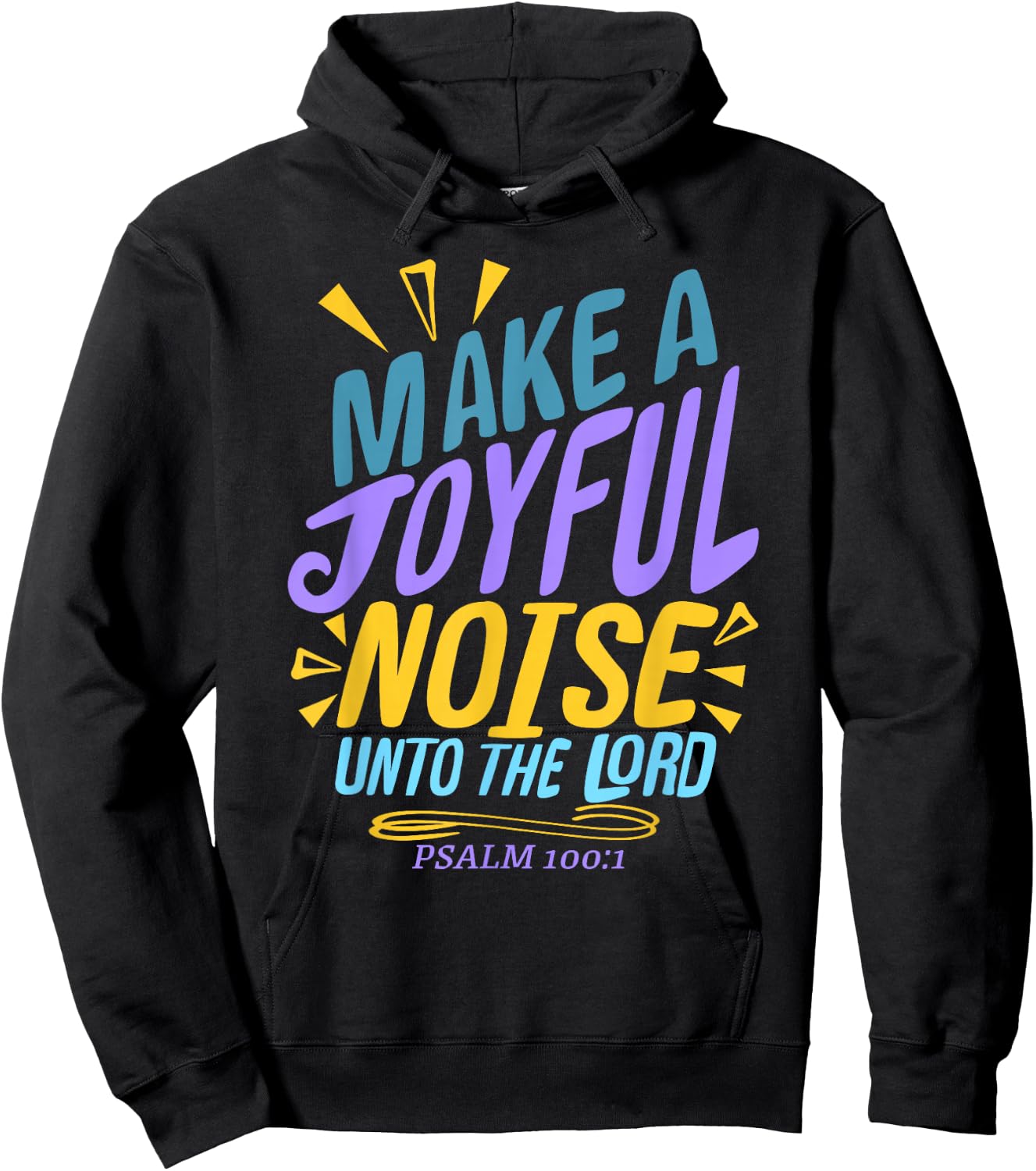 Make a Joyful Noise Unto The LORD Psalm 100:1 King James KJV Hoodie - Hoodie | Black