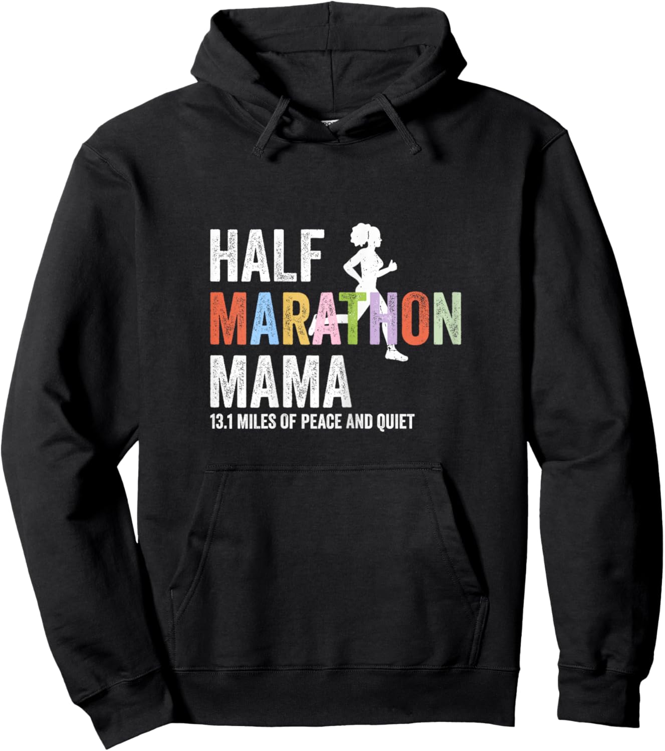 Half Marathon Mama 13.1 Miles of Peace and Quiet Running Hoodie - Hoodie | Black