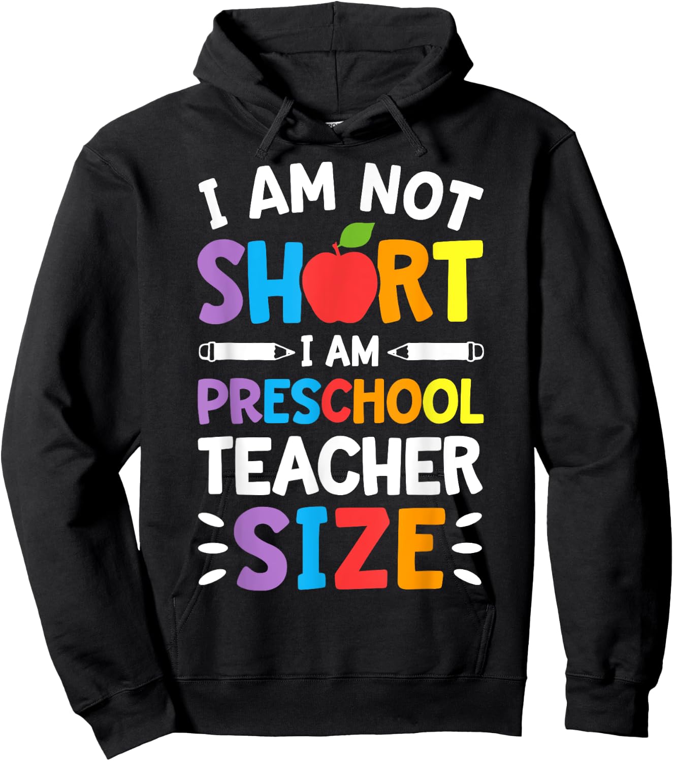 I Am Not Short I Am Preschool Teacher Size Funny Teachers Women Girls Kids Hoodie - Hoodie | Black