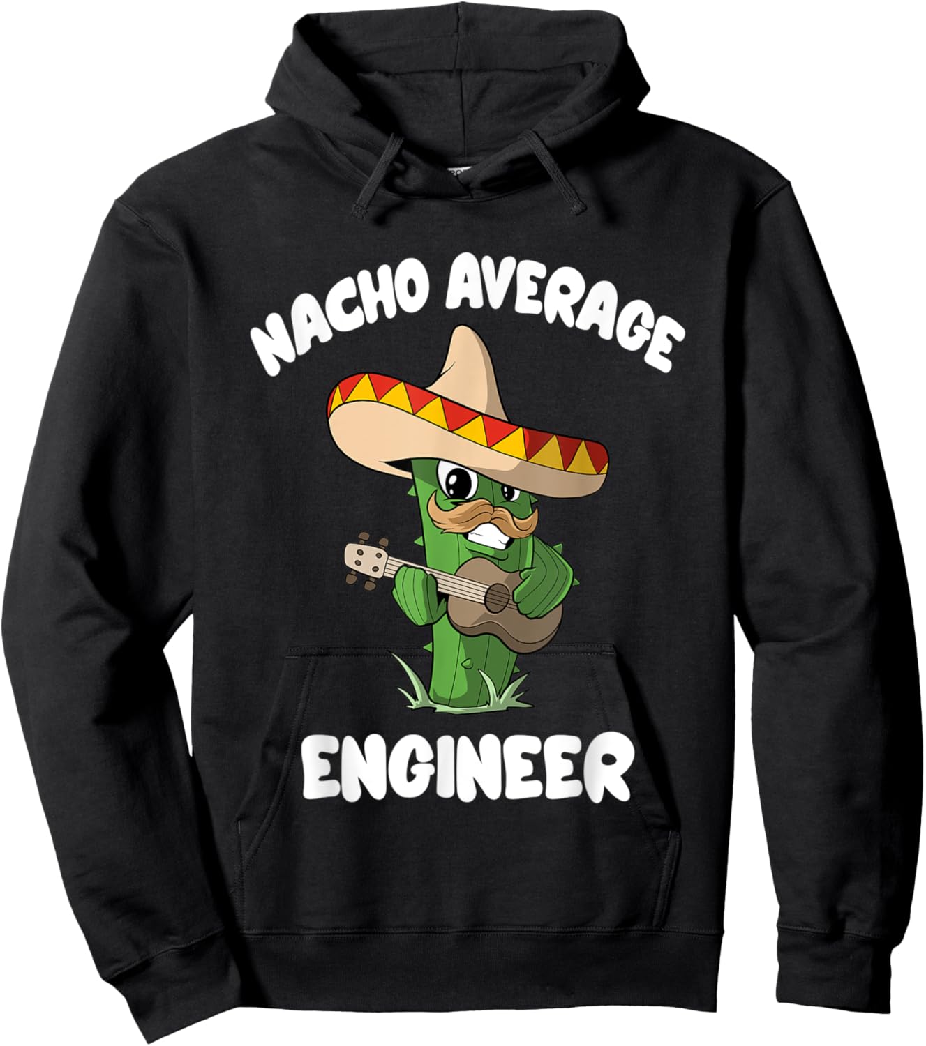Funny Engineer Joke Humor - Nacho Average Engineer Hoodie - Hoodie | Black