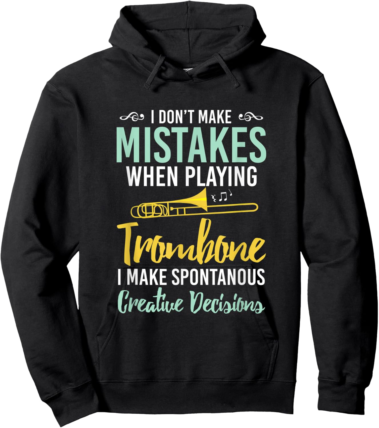 I Dont Make Mistakes When Playing Trombone Trombone Hoodie - Hoodie | Black