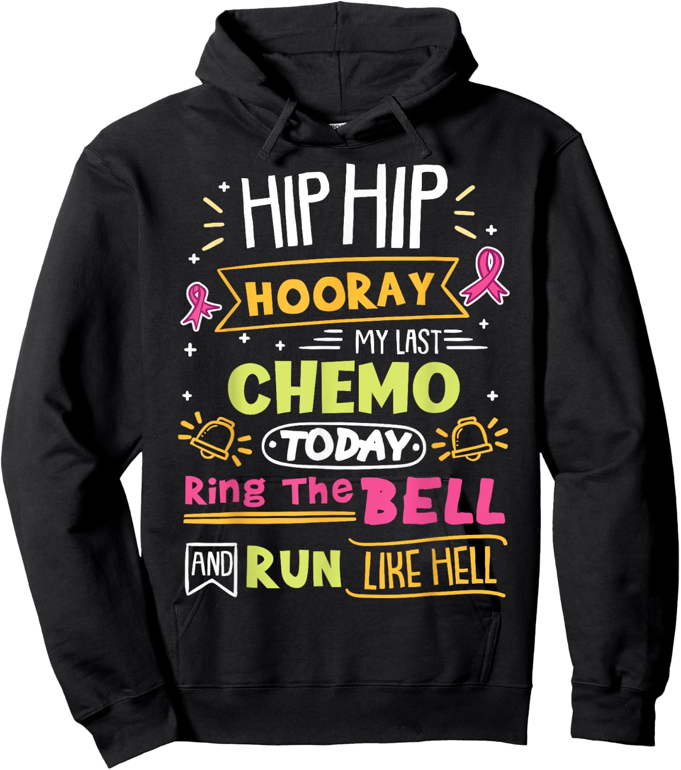 Last Chemo Today Ring The Bell Breast Cancer Warrior Hoodie - Hoodie | Black
