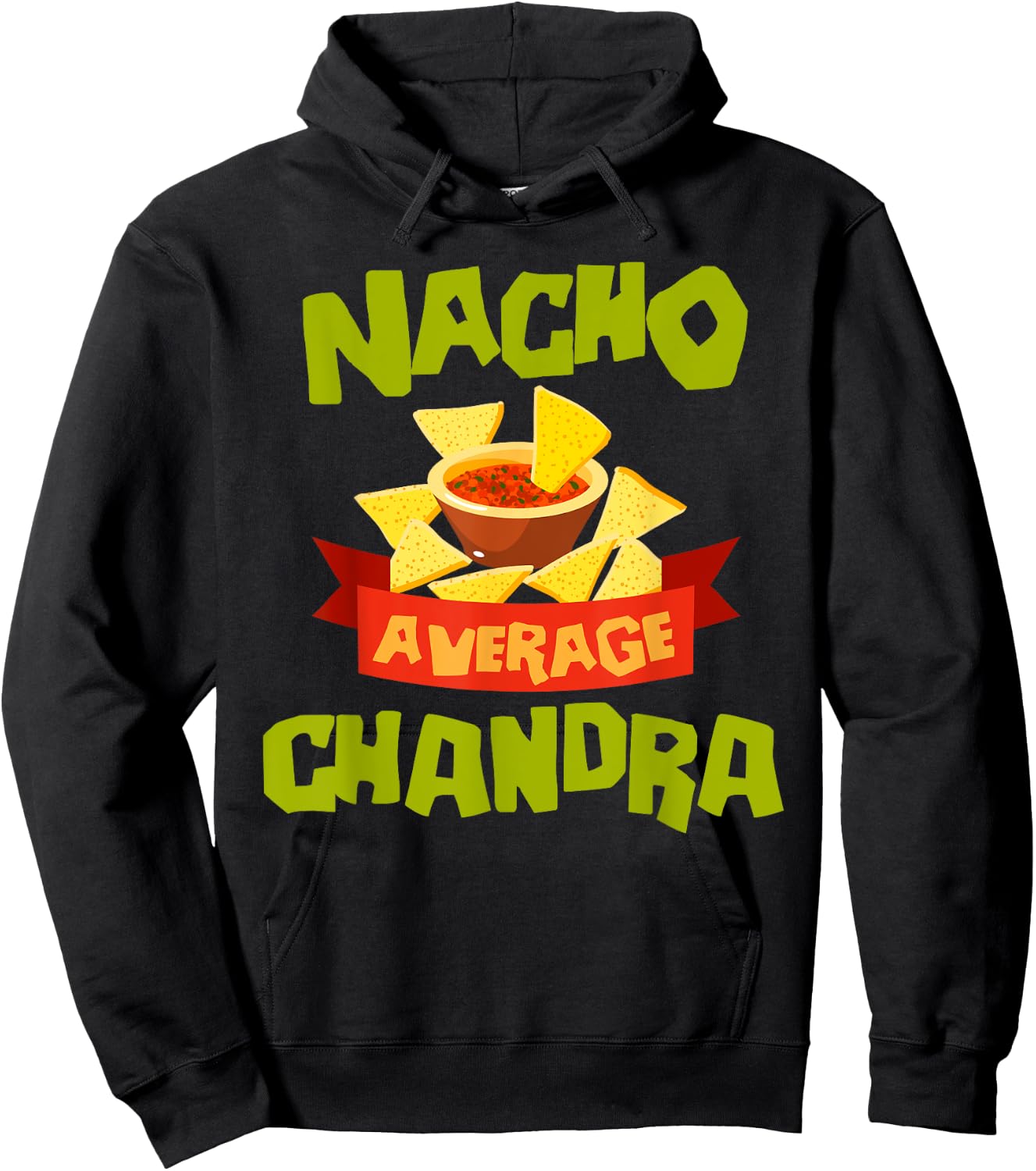 NACHO AVERAGE CHANDRA Funny Birthday Personalized Name Gift Hoodie - Hoodie | Black