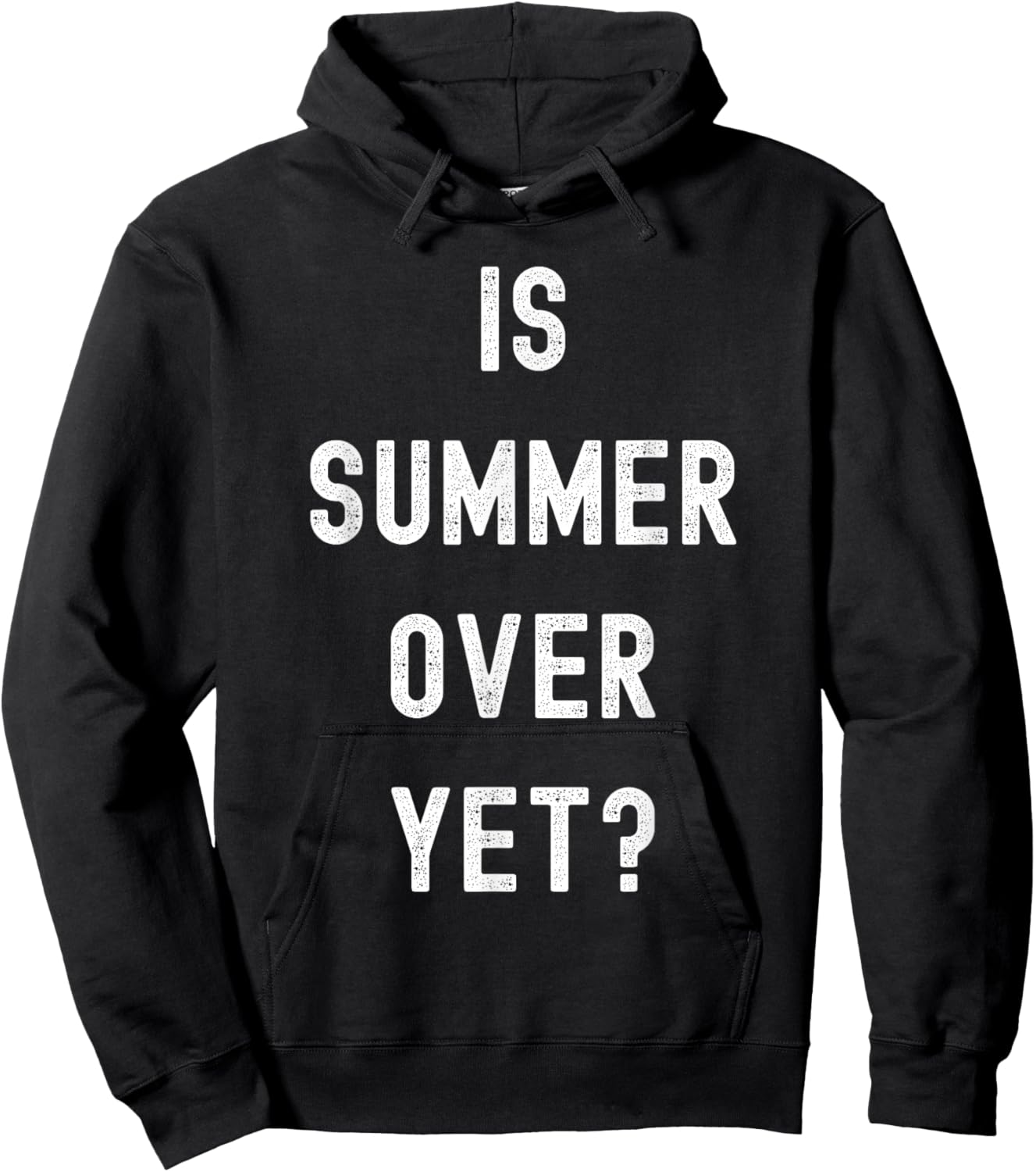 Is Summer Over Yet - Funny Anti Summer - I Hate Summer Hoodie - Hoodie | Black