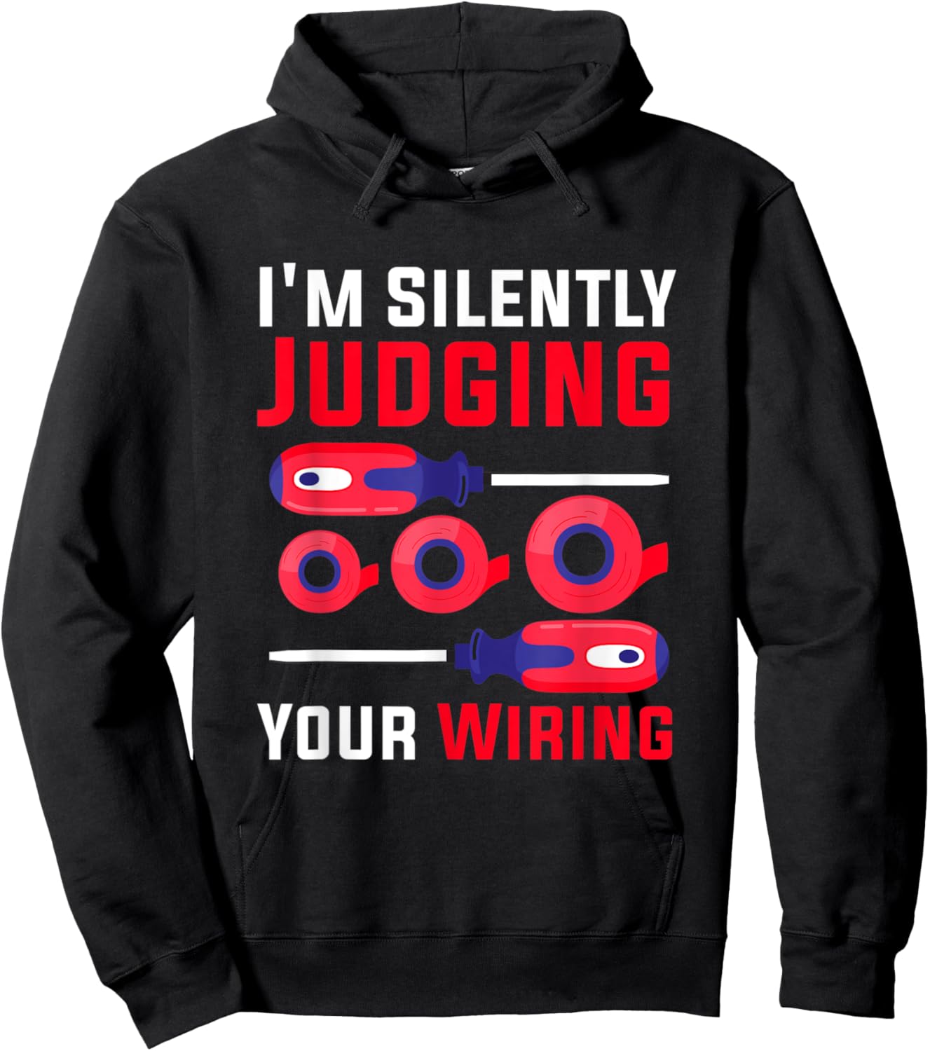 I'm Silently Judging Your Wiring for Electricians Engineers Hoodie - Hoodie | Black