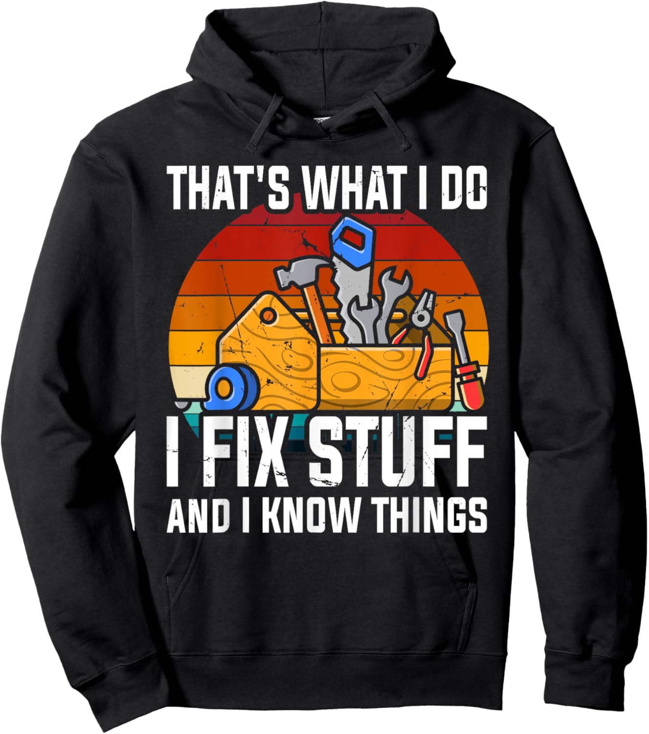 That´s What I Do, I Fix Stuff and I Know Things Hoodie - Hoodie | Black