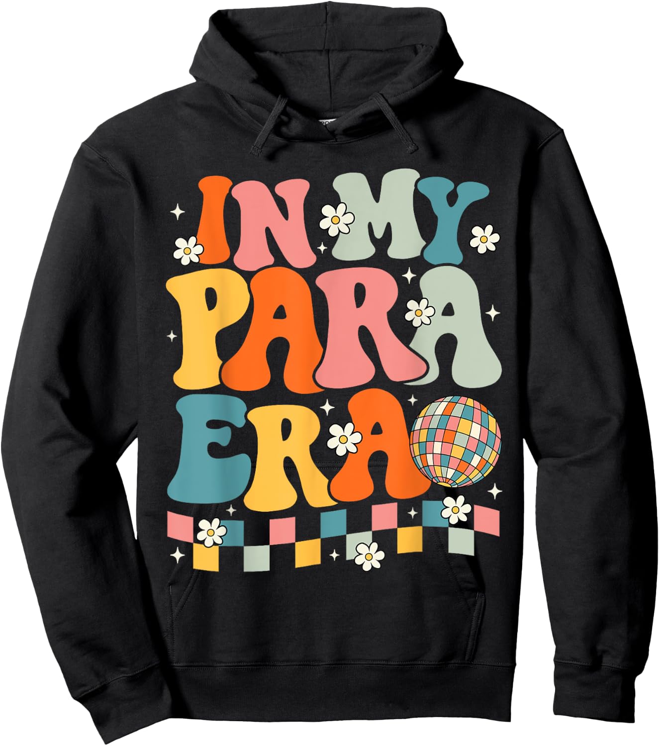 In My Para Era Paraprofessional Paraeducator Back To School Hoodie - Hoodie | Black