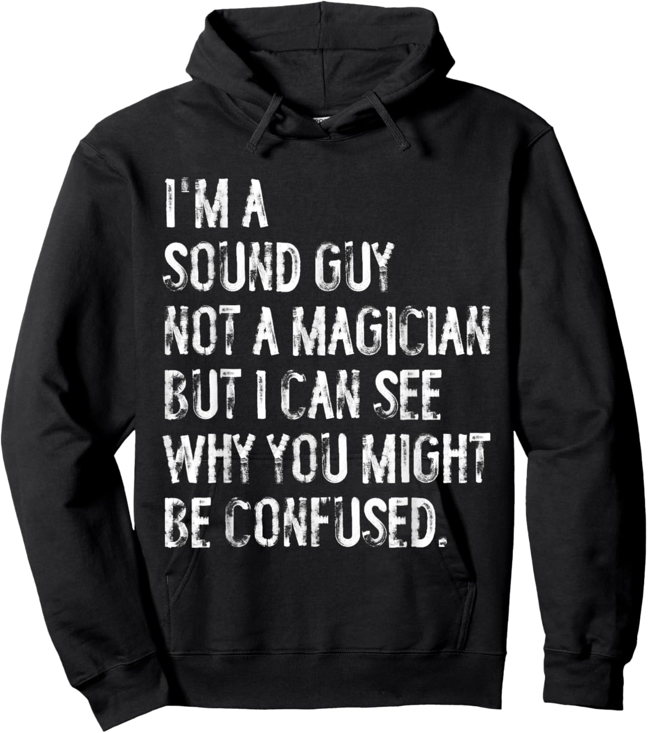 I'm A Sound Guy Not A Magician Funny Engineer Hoodie - Hoodie | Black