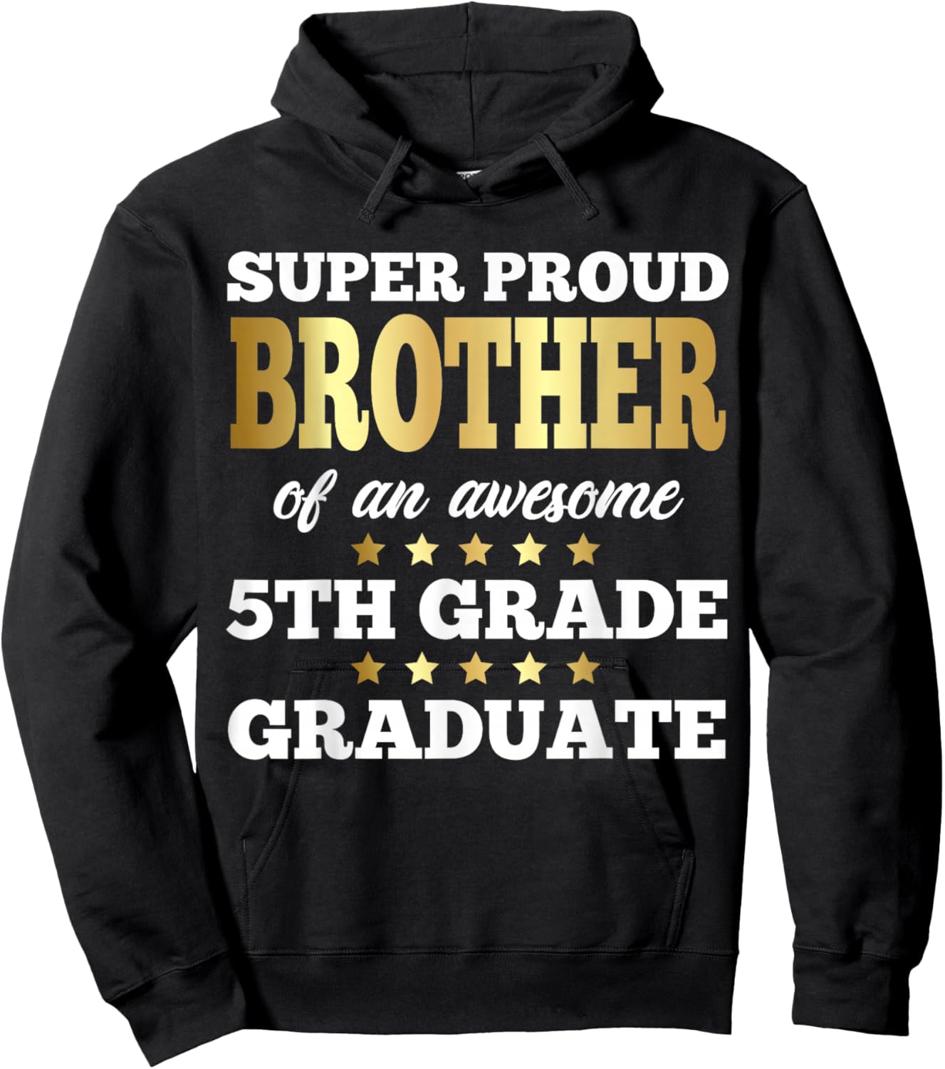 Super Proud Brother of an Awesome 5th Grade Graduate Senior Hoodie - Hoodie | Black