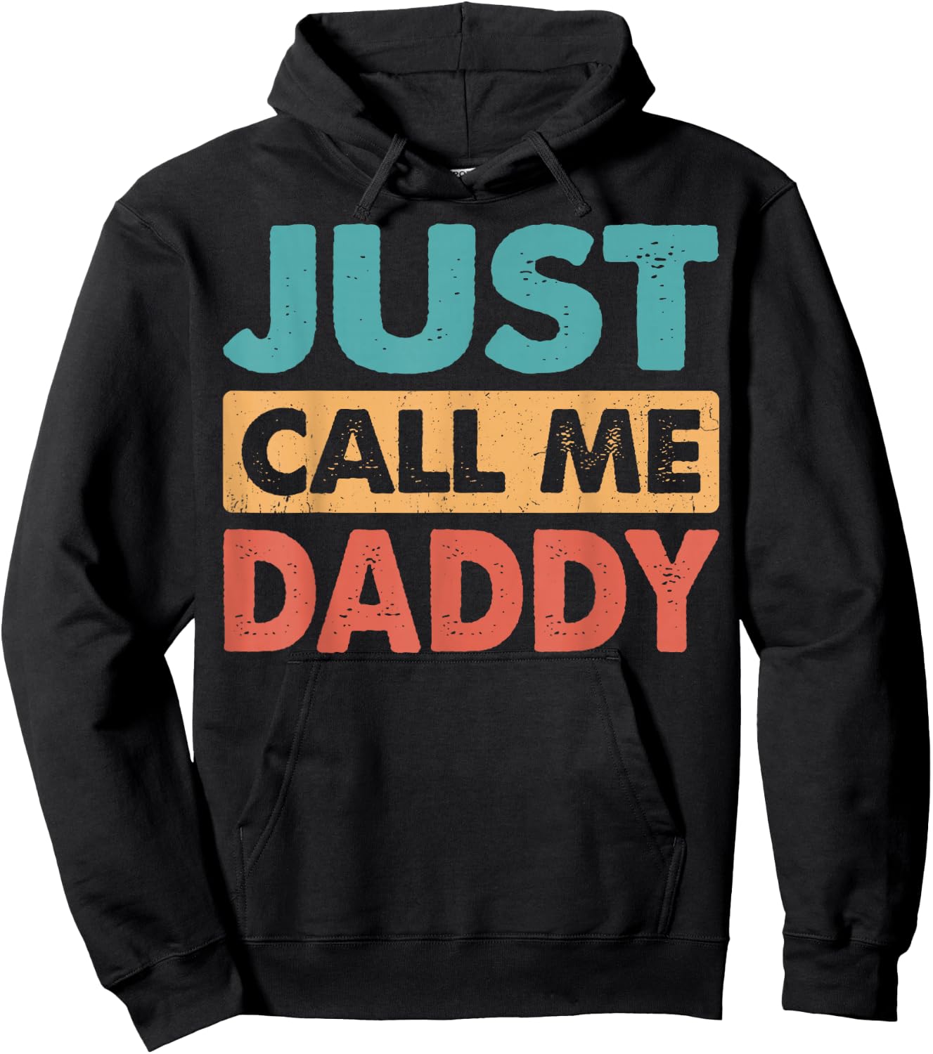 Just Call Me Daddy Funny Dad Papa Father's Day Hoodie - Hoodie | Black