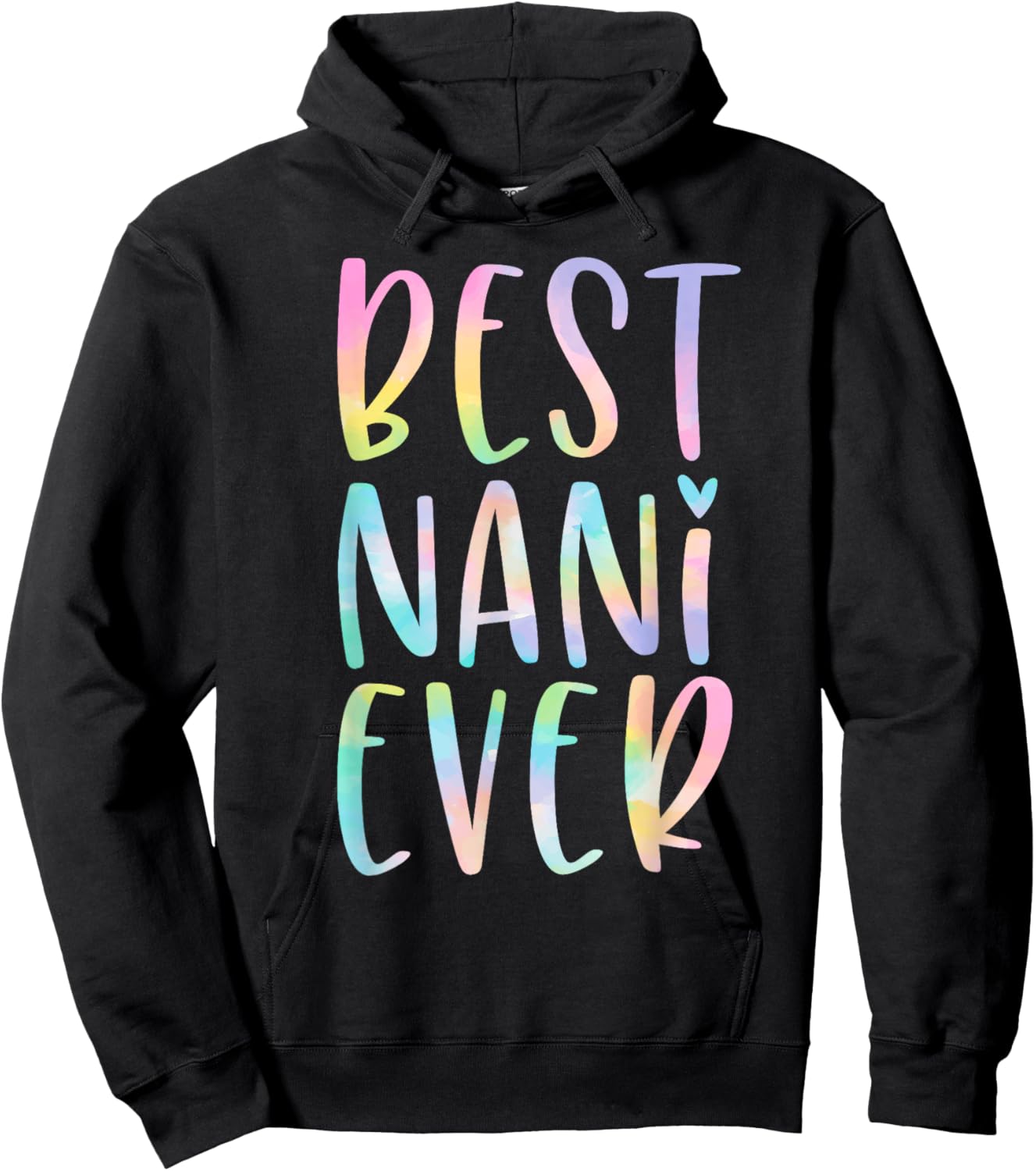 Best Nani Ever Gifts Grandma Mother's Day Tie Dye Hoodie - Hoodie | Black