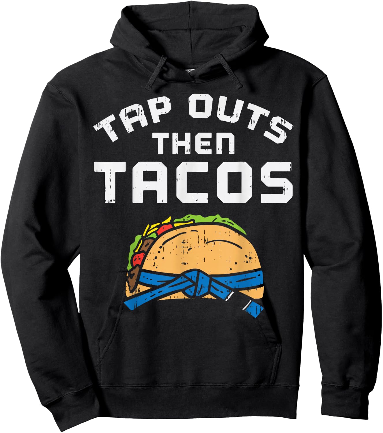 Tap Outs Then Tacos Blue Belt Funny Jiu Jitsu Mexican Gift Hoodie - Hoodie | Black