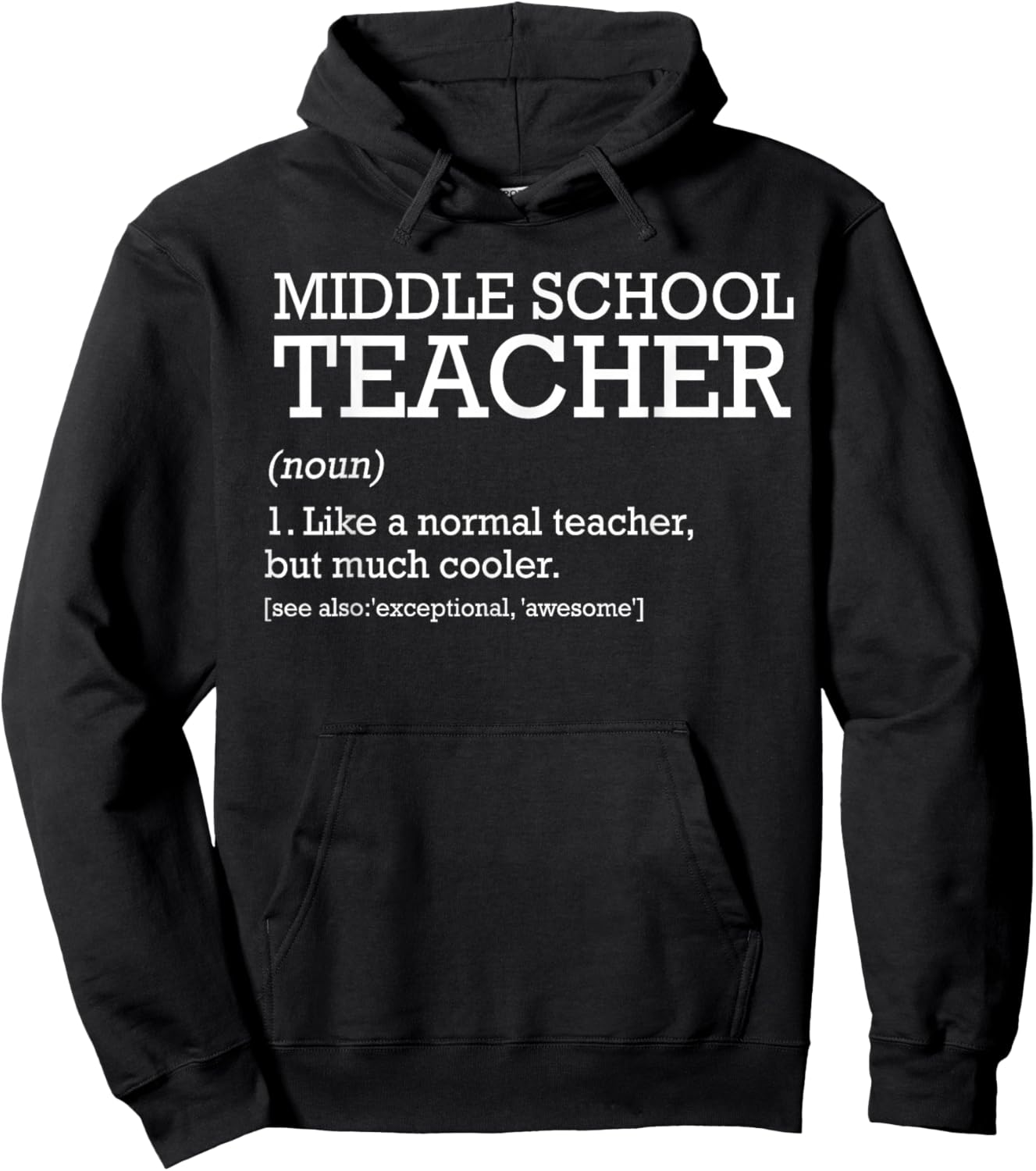 Middle School Teacher Definition Funny Middle School Hoodie - Hoodie | Black