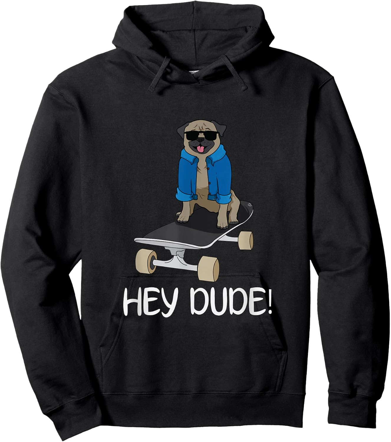 Oliver's Designs Pug On A Skateboard Hey Dude! -Adults Black Hoodie - Hoodie | Black