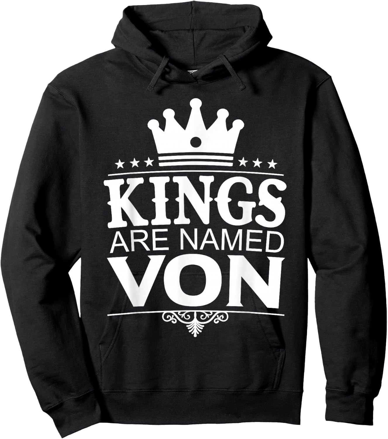 Kings are Named VON Funny Personalized Name Joke Men Gift Hoodie - Hoodie | Black