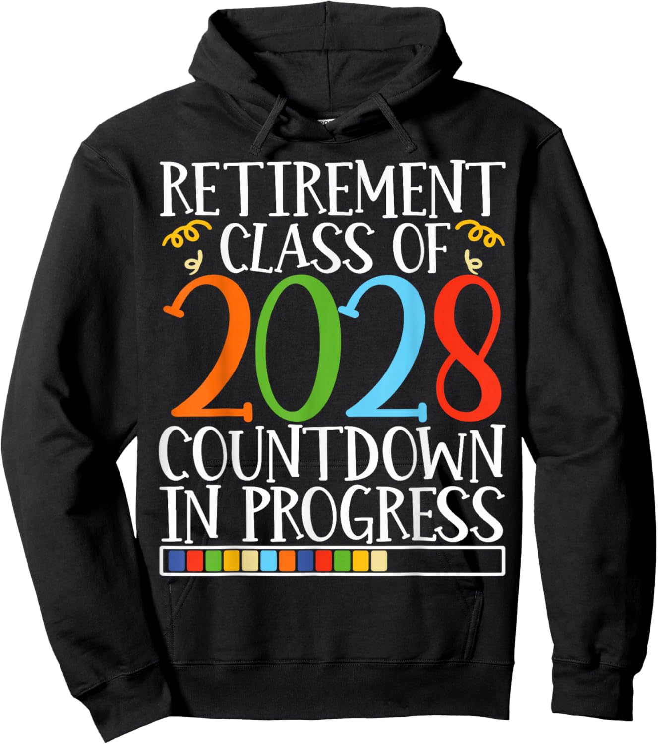 Retirement Class Of 2028 Countdown In Progress Fun Retire Hoodie - Hoodie | Black