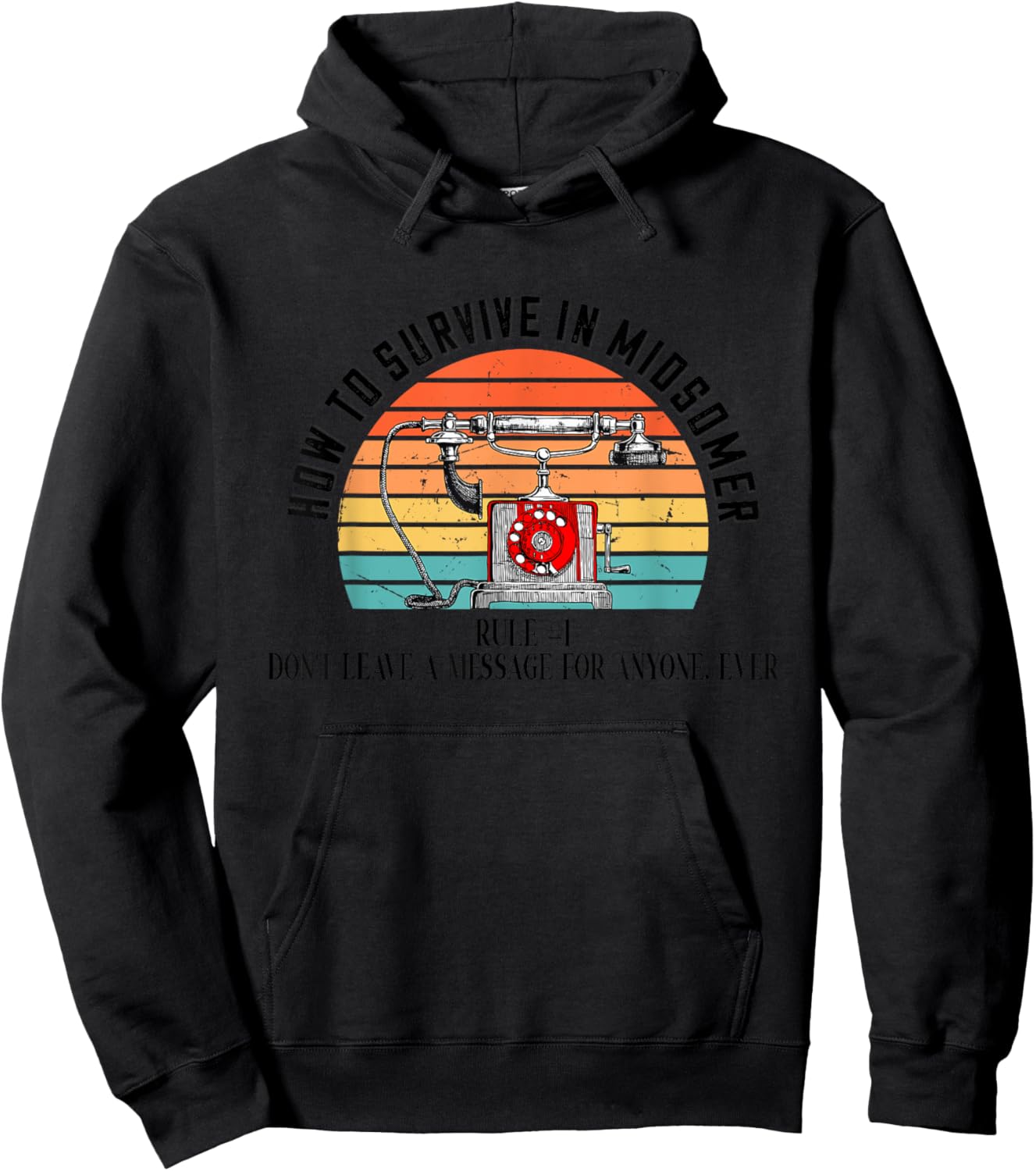 How To Survive In Midsomer Rule Don't Leave A Message Hoodie - Hoodie | Black