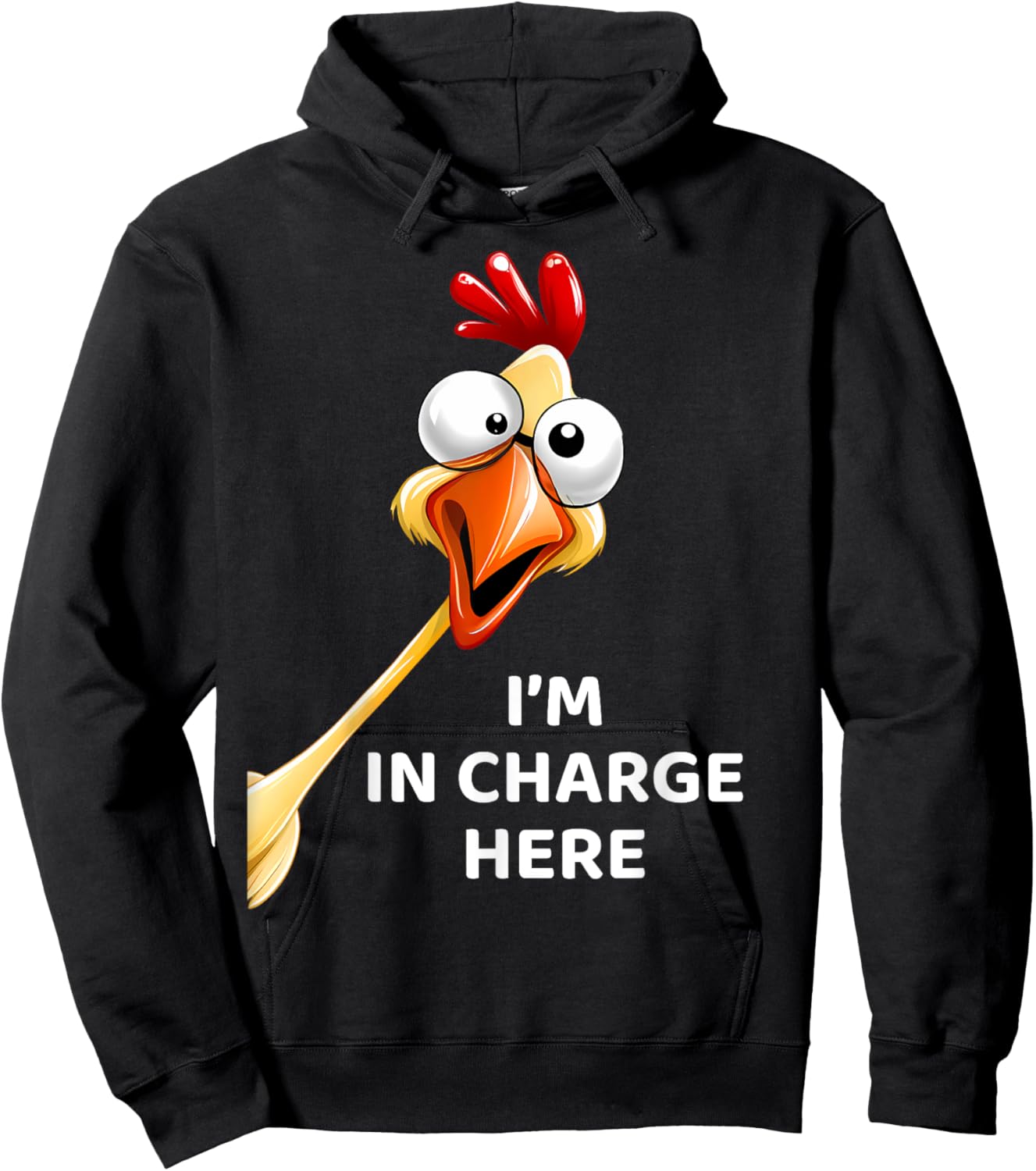 Funny Chicken I'm In Charge Here Fowl Humor Hoodie - Hoodie | Black
