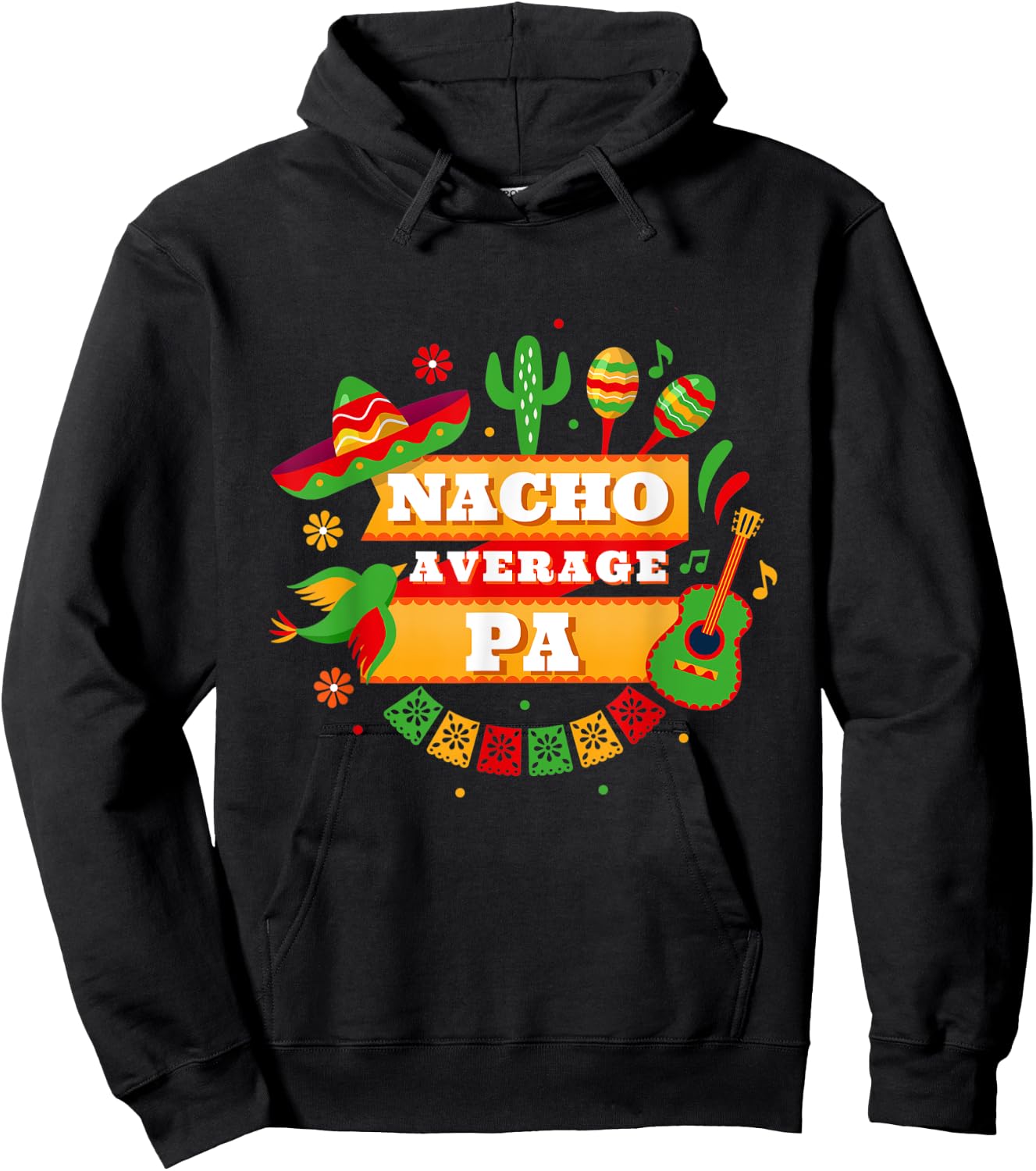 Nacho Average Pa Father Cinco De Mayo Hoodie - Hoodie | Black