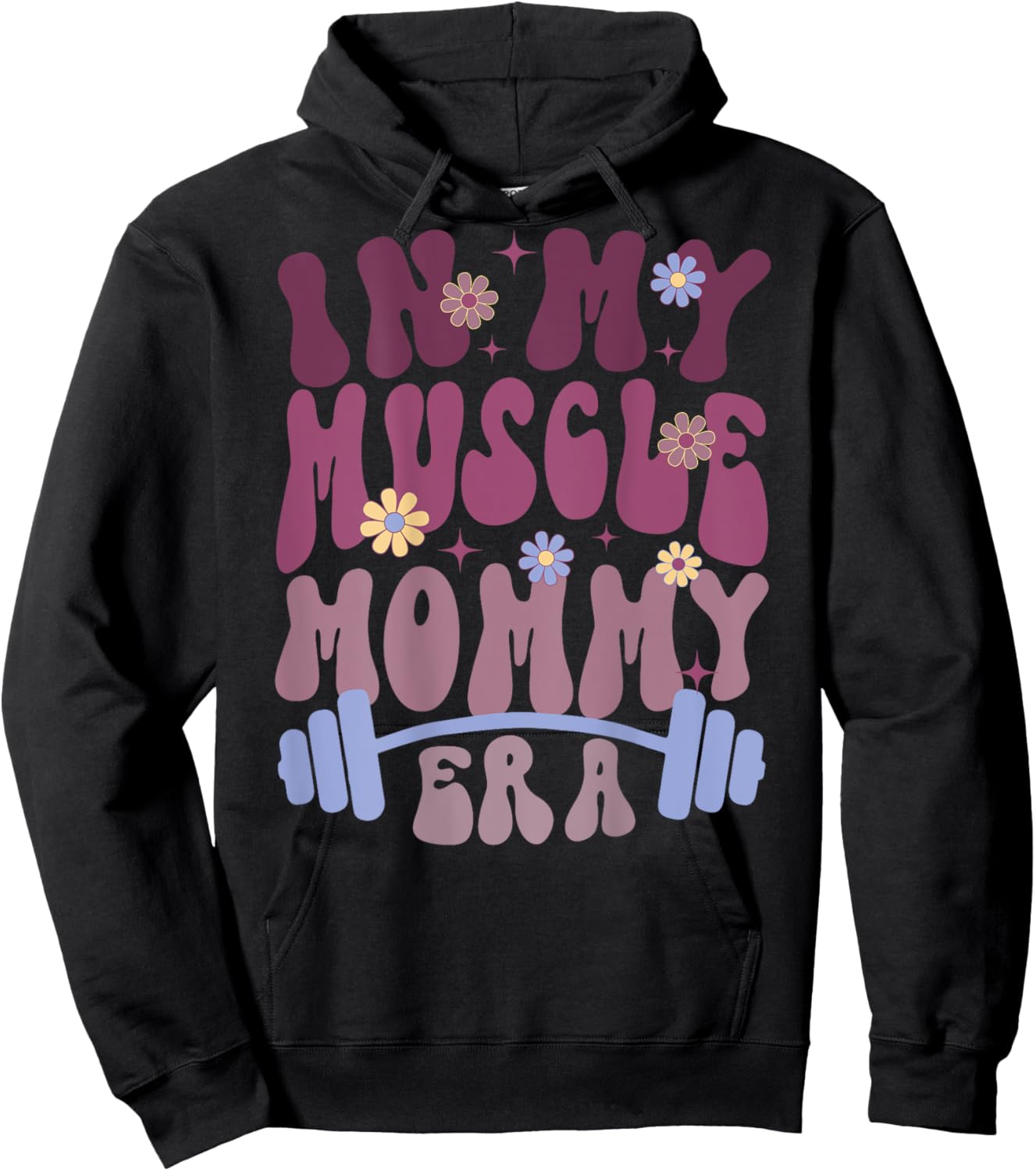 In My Muscle Mommy Era Groovy (on back) Hoodie - Hoodie | Black