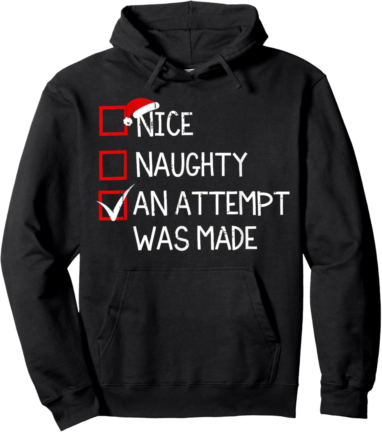Nice Naughty An Attempt Was Made Christmas List Xmas Santa Hoodie - Hoodie | Black