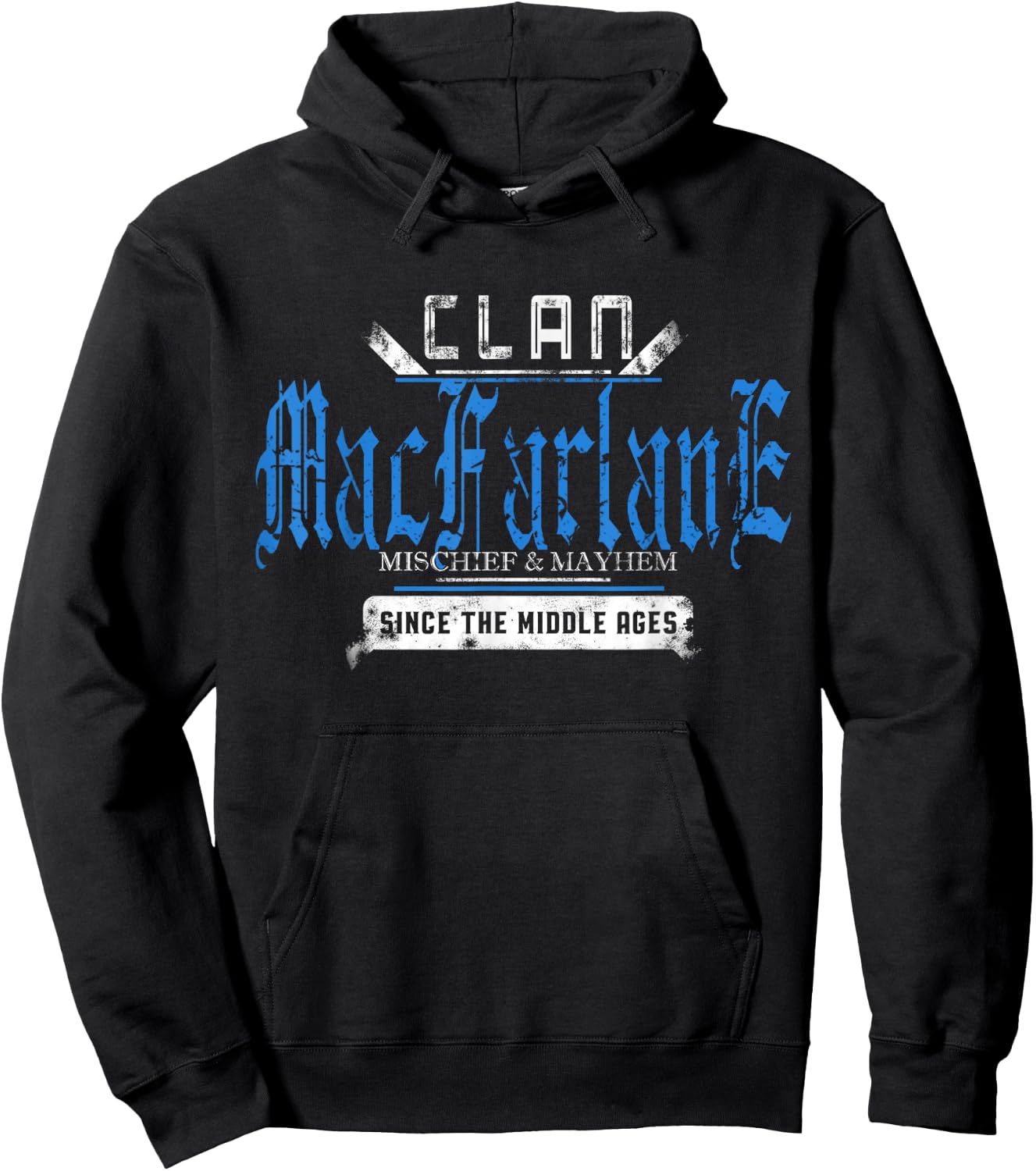 Clan MacFarlane Mischief and Mayhem Since The Middle Ages Hoodie - Hoodie | Black
