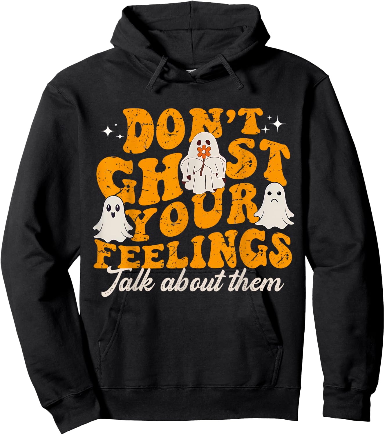 Funny Mental Health Halloween Don't Ghost Your Feelings Hoodie - Hoodie | Black