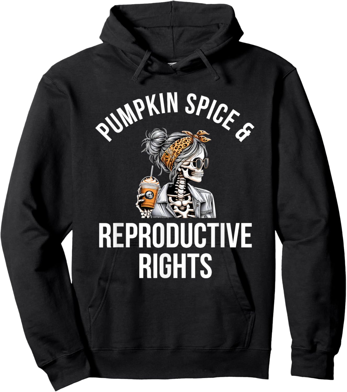 Pumpkin Spice And Reproductive Rights skeleton messy bun Hoodie - Hoodie | Black