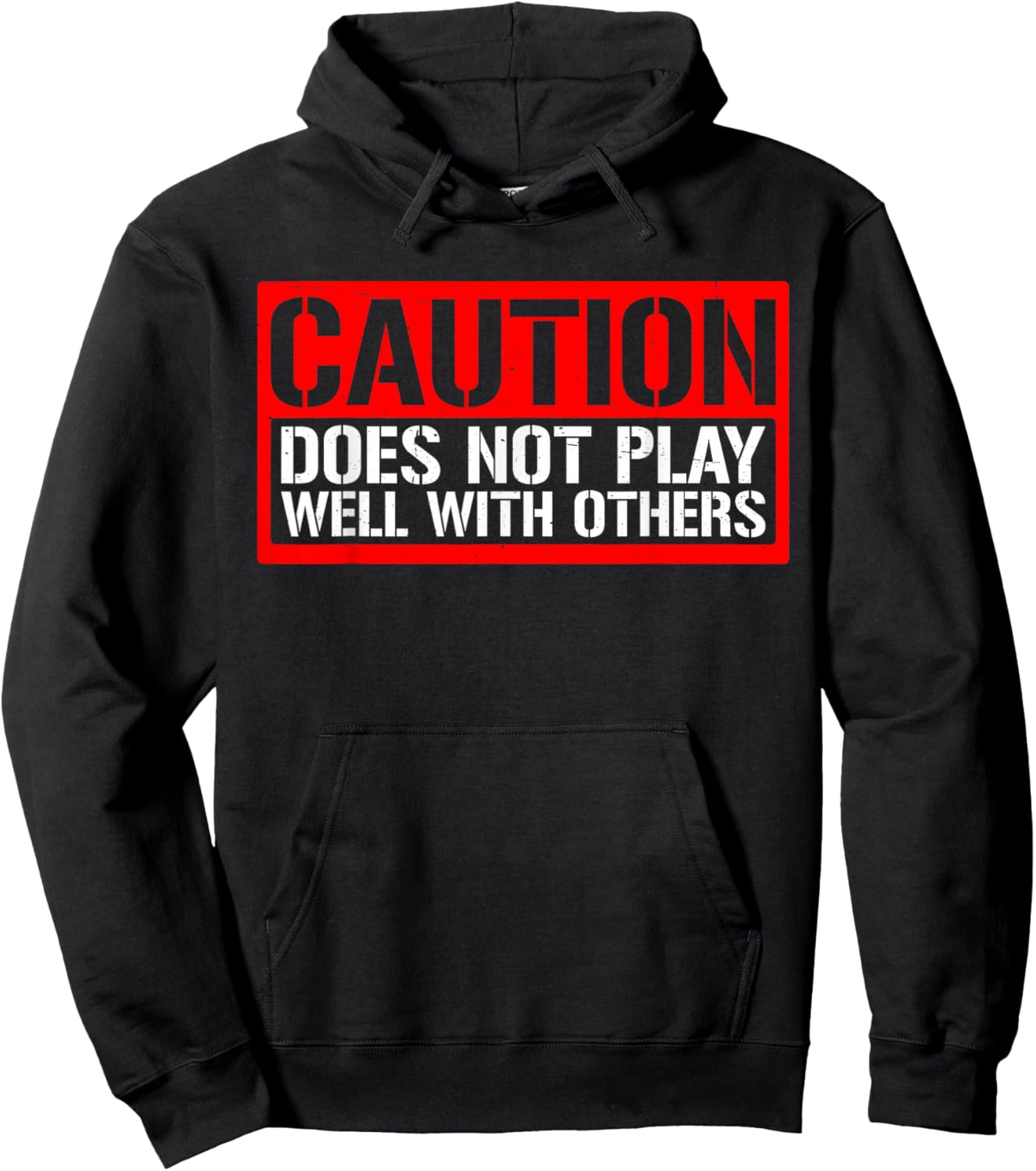 Caution Does Not Play Well With Others __ Hoodie - Hoodie | Black