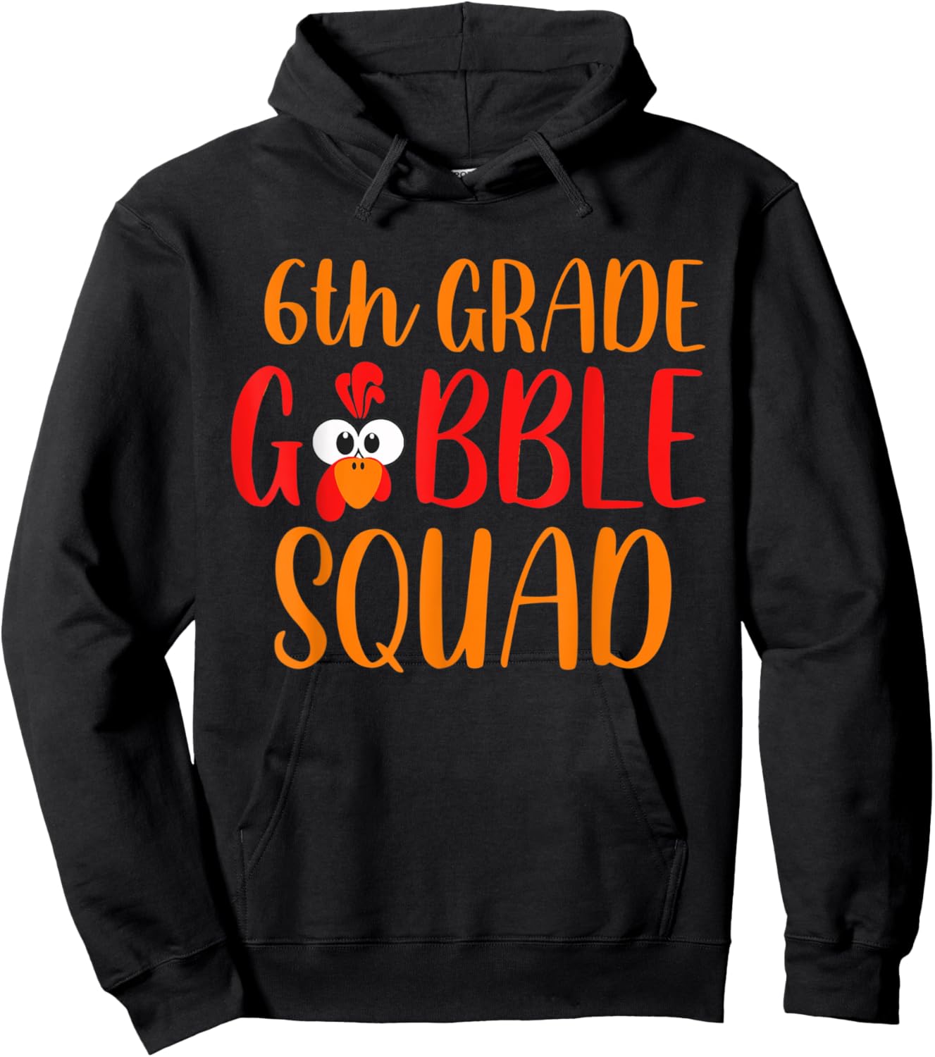 6th Grade Gobble Squad Funny Thanksgiving Teacher Women Kids Hoodie - Hoodie | Black