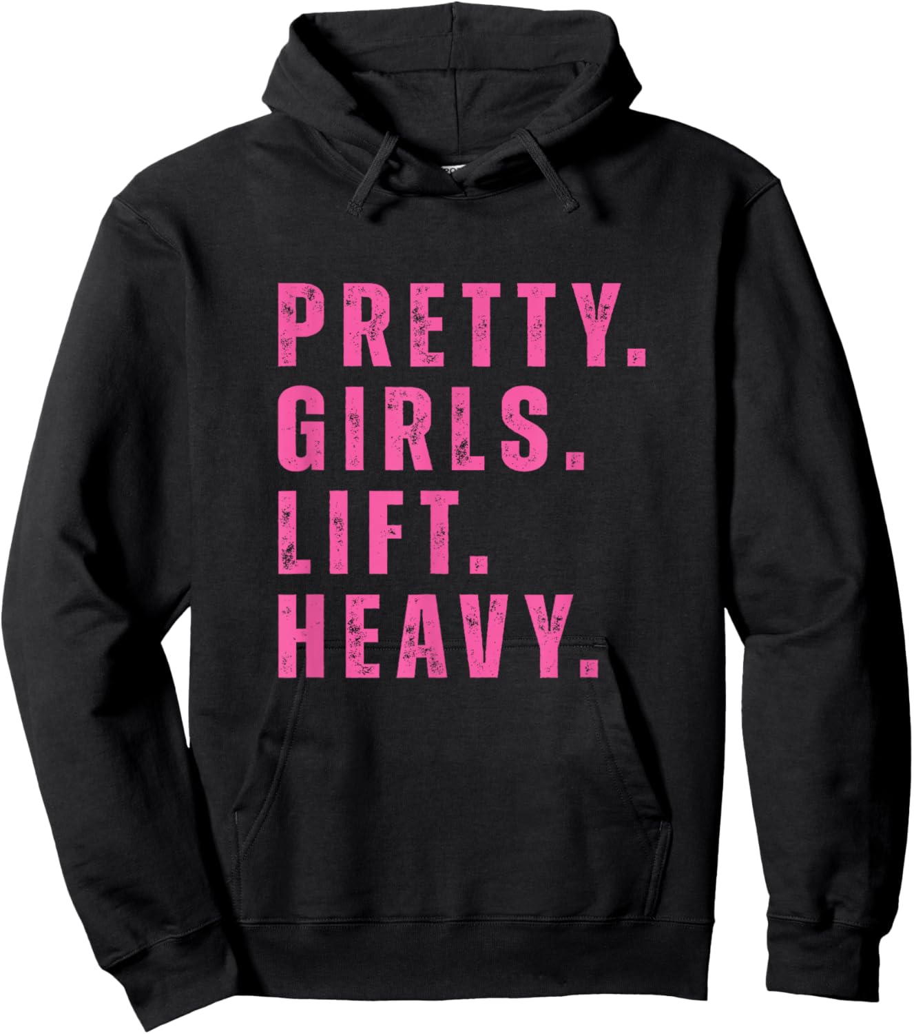 Pretty Girls Lift Heavy Fitness Weightlifting Workout Strong Hoodie - Hoodie | Black
